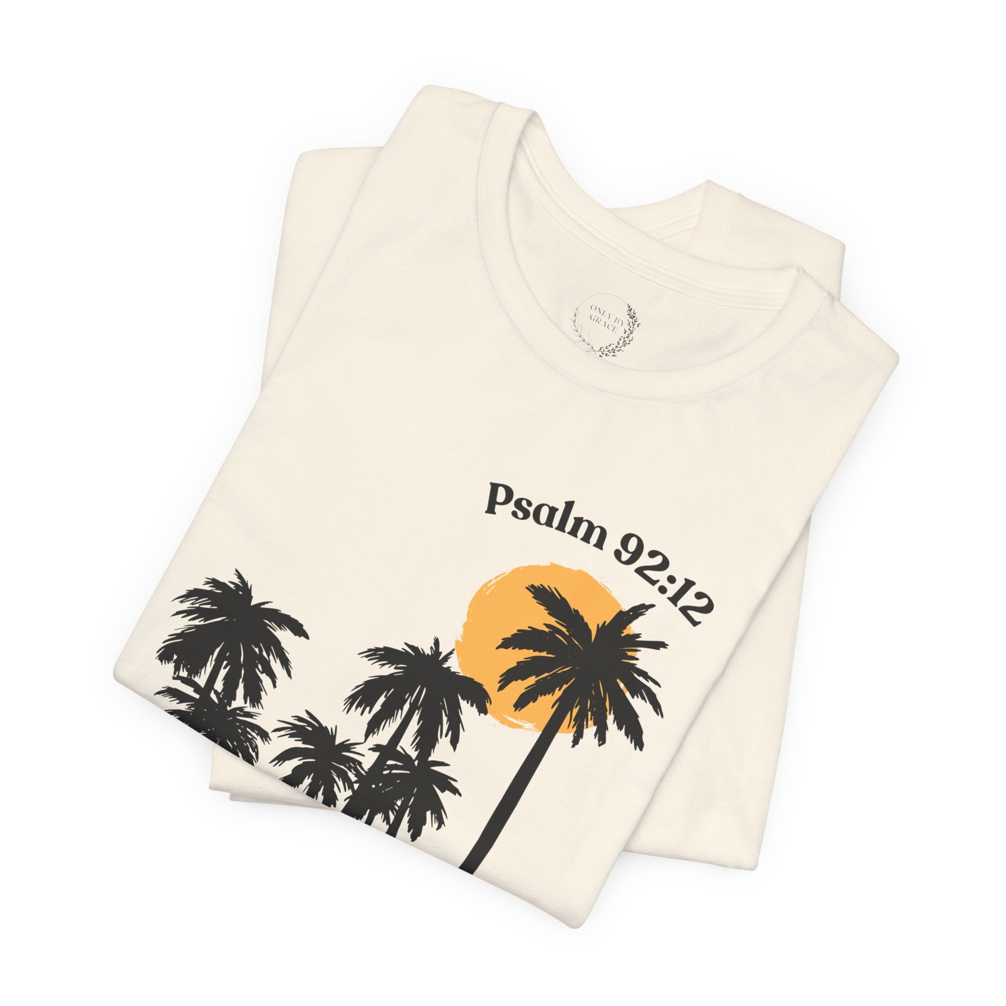 Psalm 92:12 Palm Tree Tee — "The Righteous Shall Flourish Like the Palm Tree" Christian T-Shirt