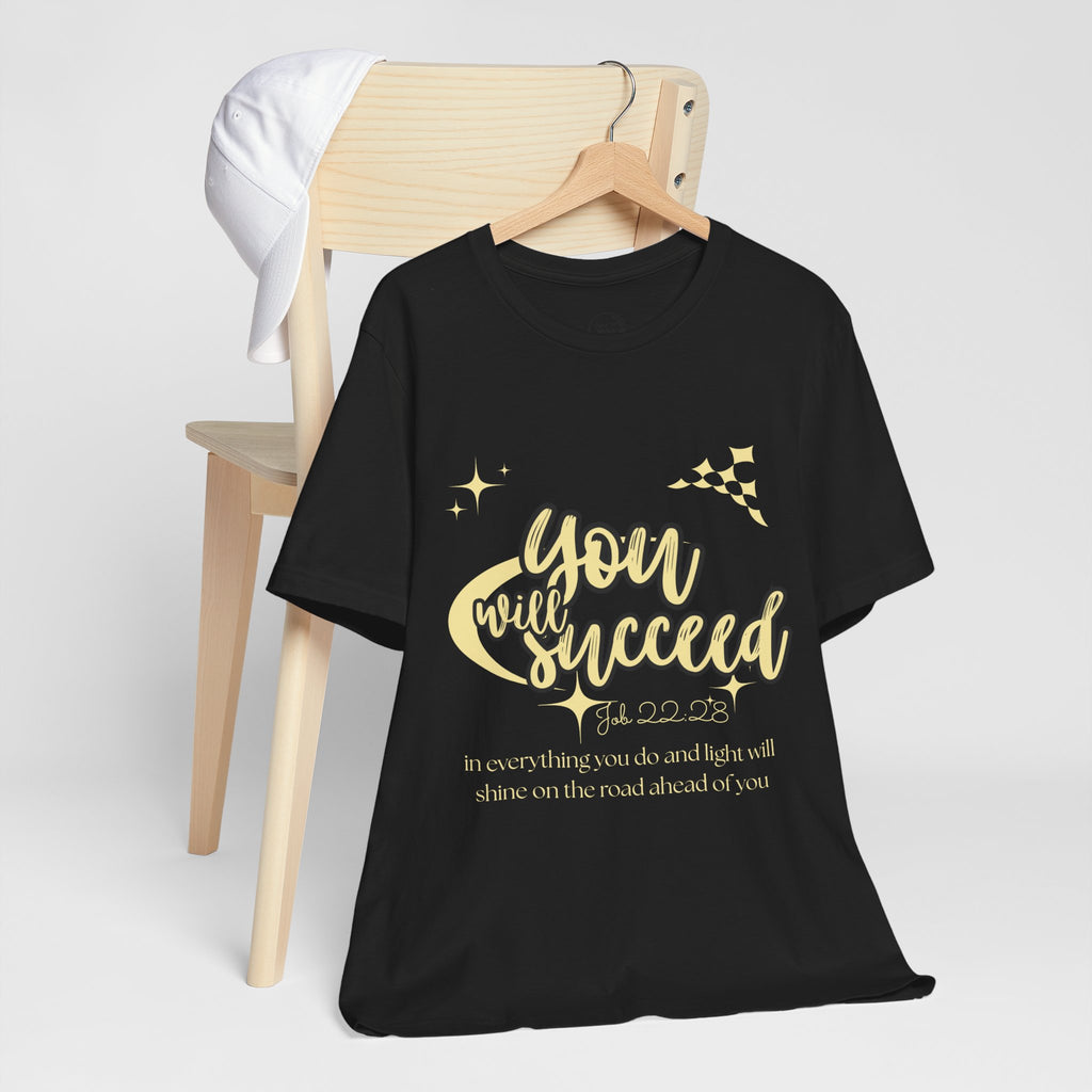You Will Succeed Tee — Inspirational Christian Graphic T-Shirt (Acts 23:28)