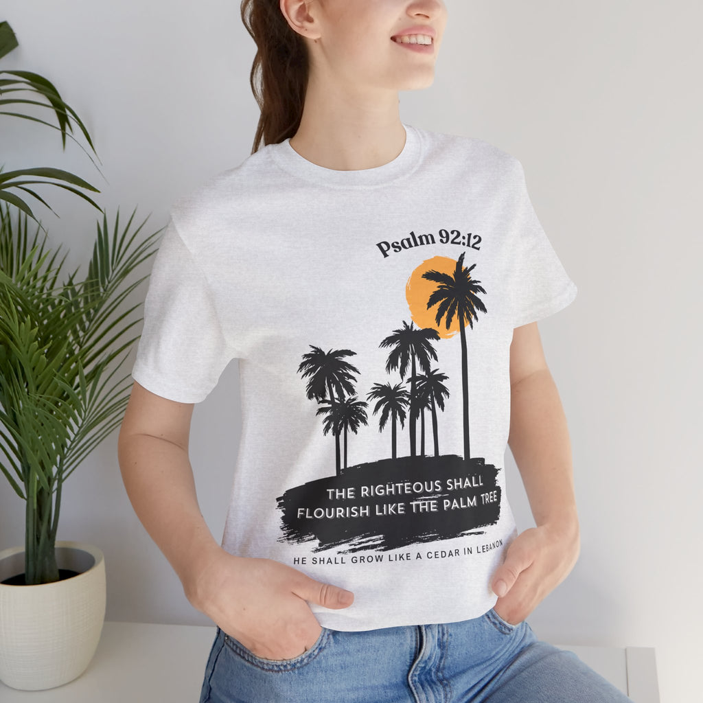 Psalm 92:12 Palm Tree Tee — "The Righteous Shall Flourish Like the Palm Tree" Christian T-Shirt