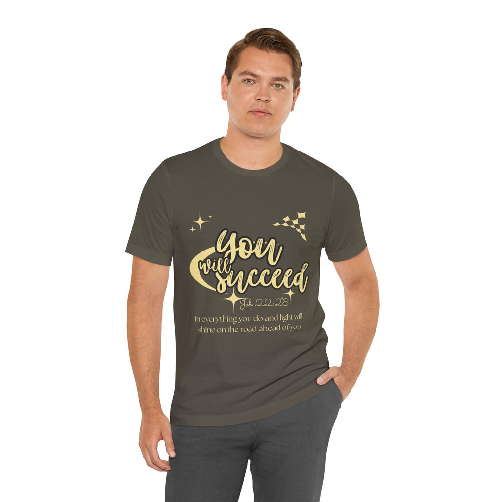 You Will Succeed Tee — Inspirational Christian Graphic T-Shirt (Acts 23:28)