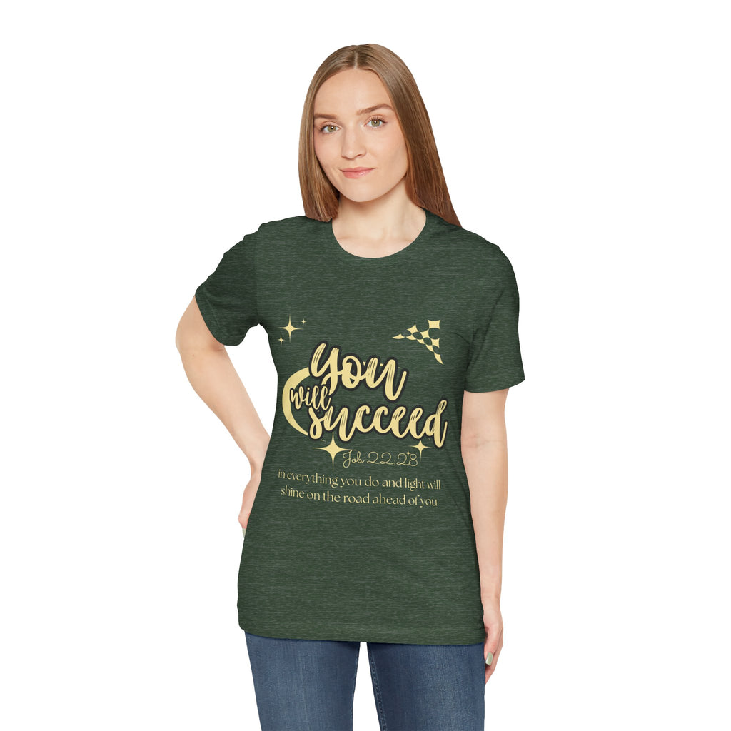 You Will Succeed Tee — Inspirational Christian Graphic T-Shirt (Acts 23:28)