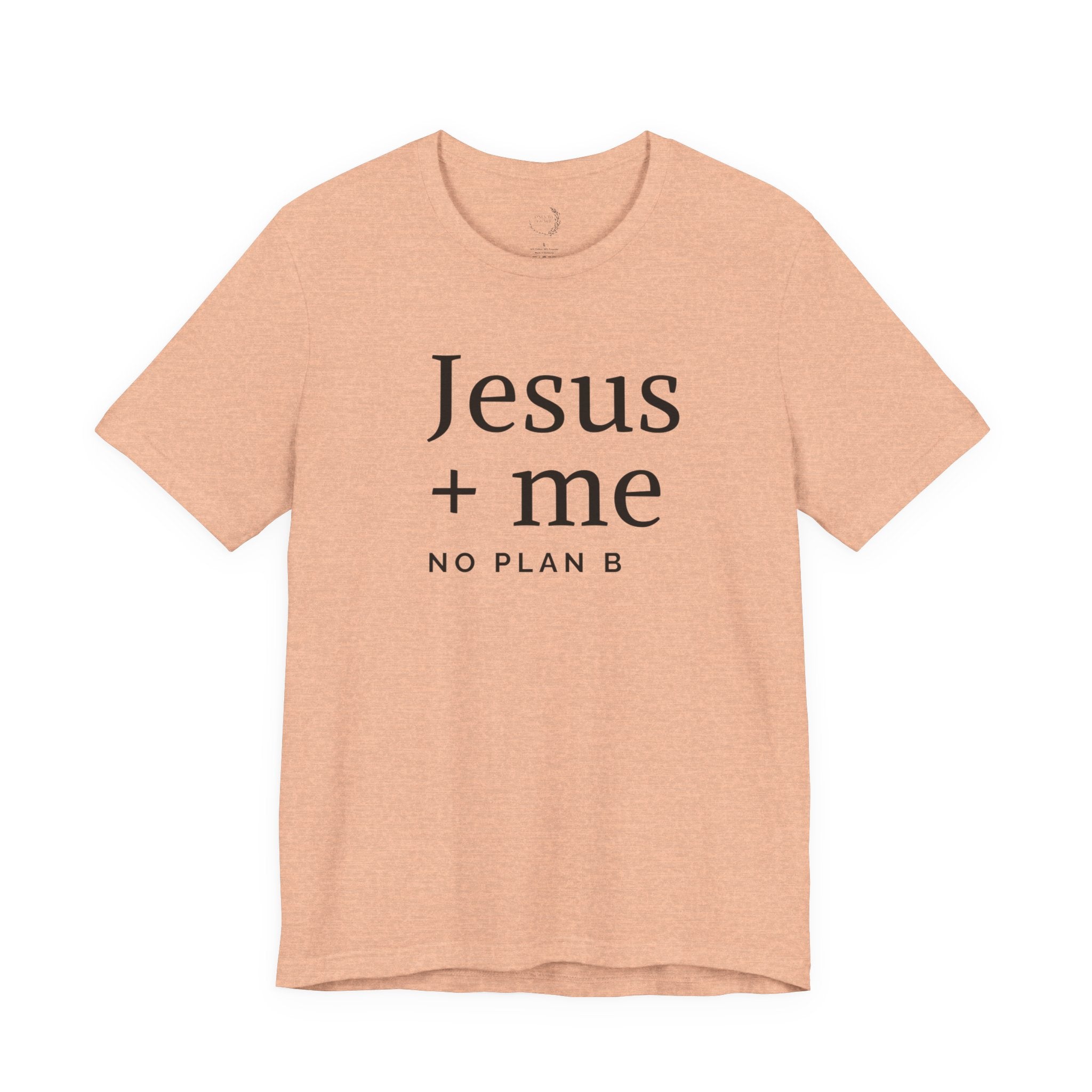 Jesus + Me No Plan B T-Shirt | Christian Cross Scripture Tee