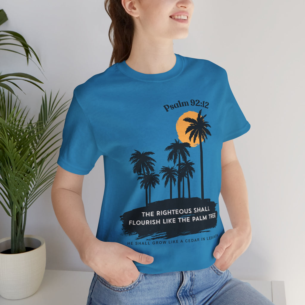 Psalm 92:12 Palm Tree Tee — "The Righteous Shall Flourish Like the Palm Tree" Christian T-Shirt