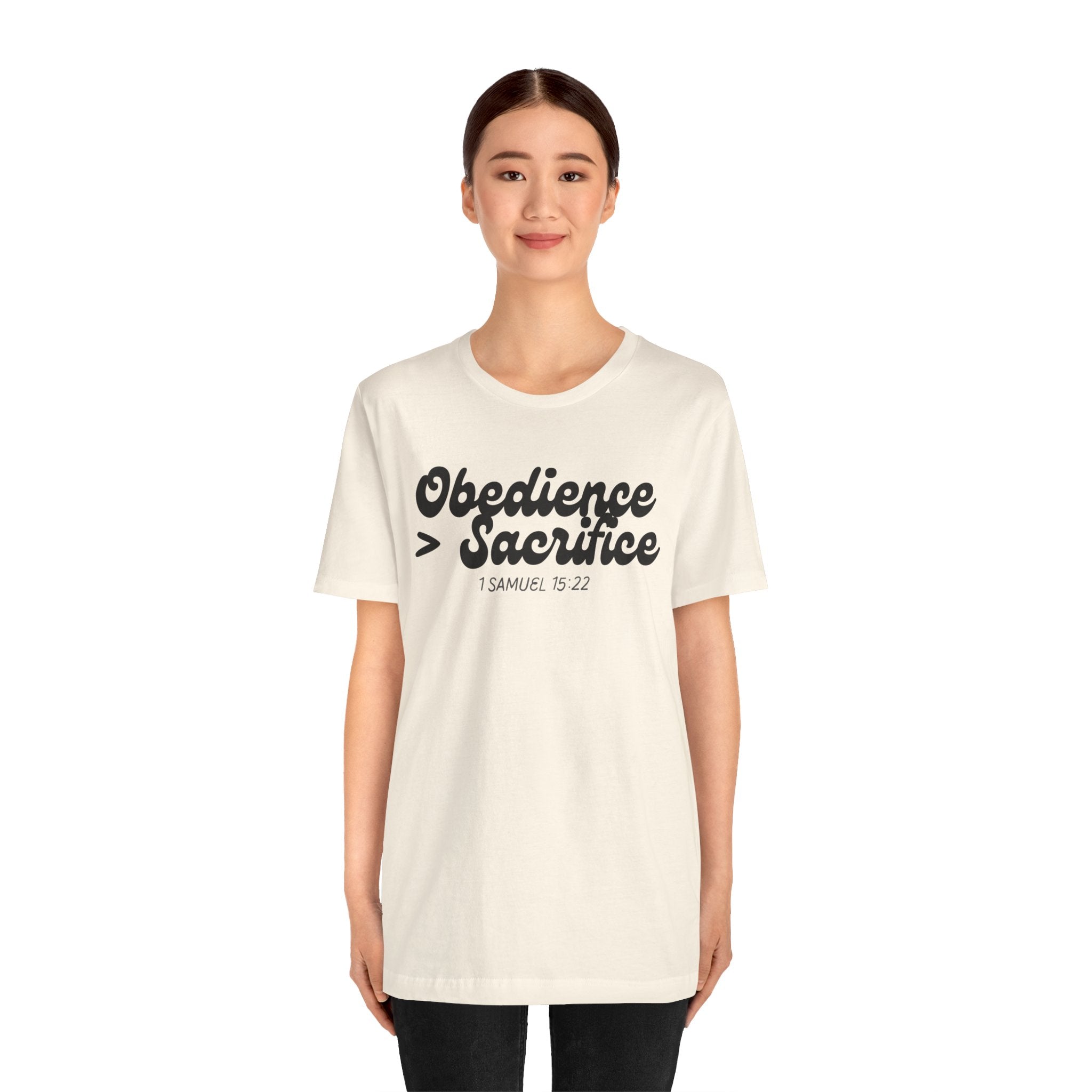 Obedience > Sacrifice T-Shirt | 1 Samuel 15:22 Scripture Tee