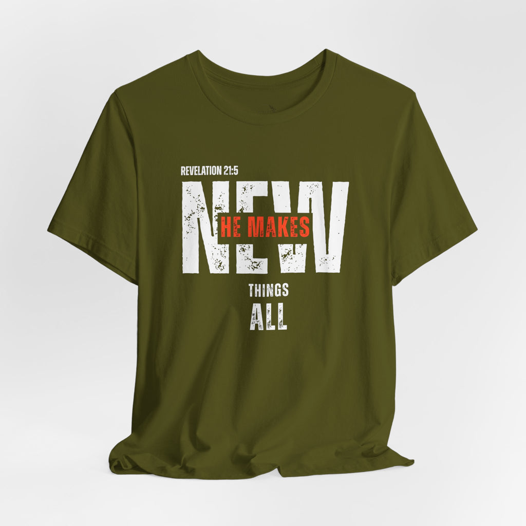 All Things New T‑Shirt — Christian Verse 'He Makes All Things New' Faith Tee
