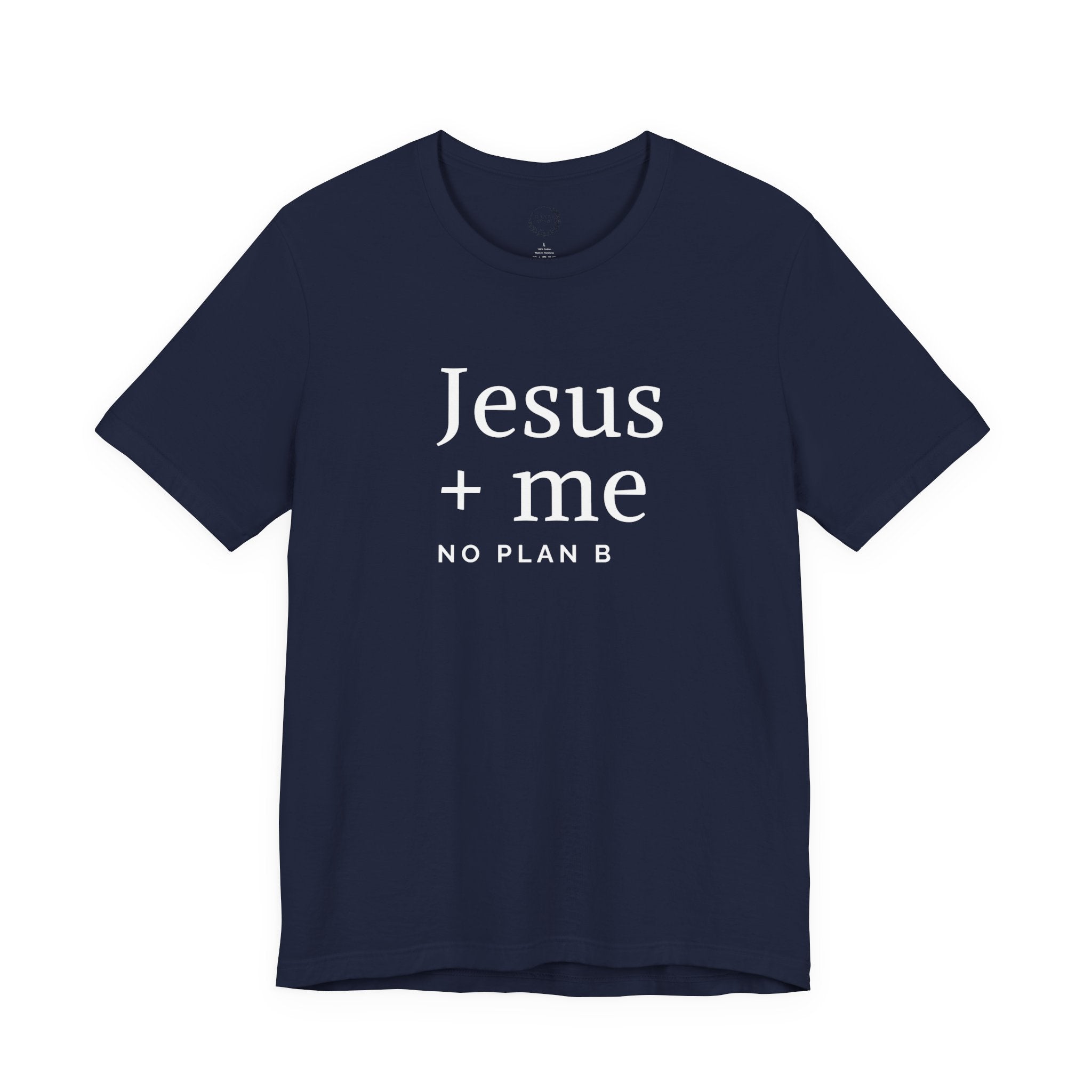 Jesus + Me No Plan B T-Shirt | Christian Cross Scripture Tee