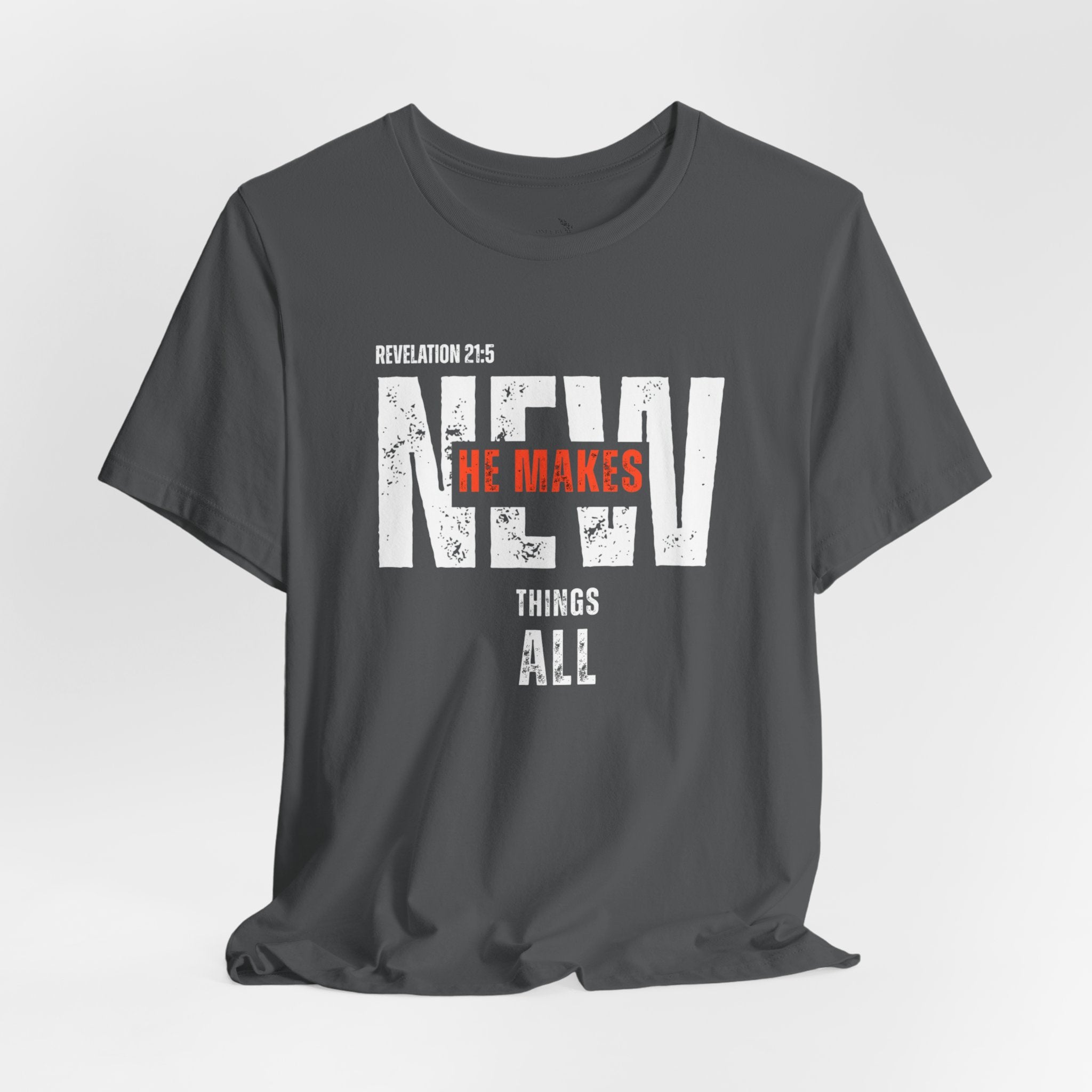All Things New T‑Shirt — Christian Verse 'He Makes All Things New' Faith Tee