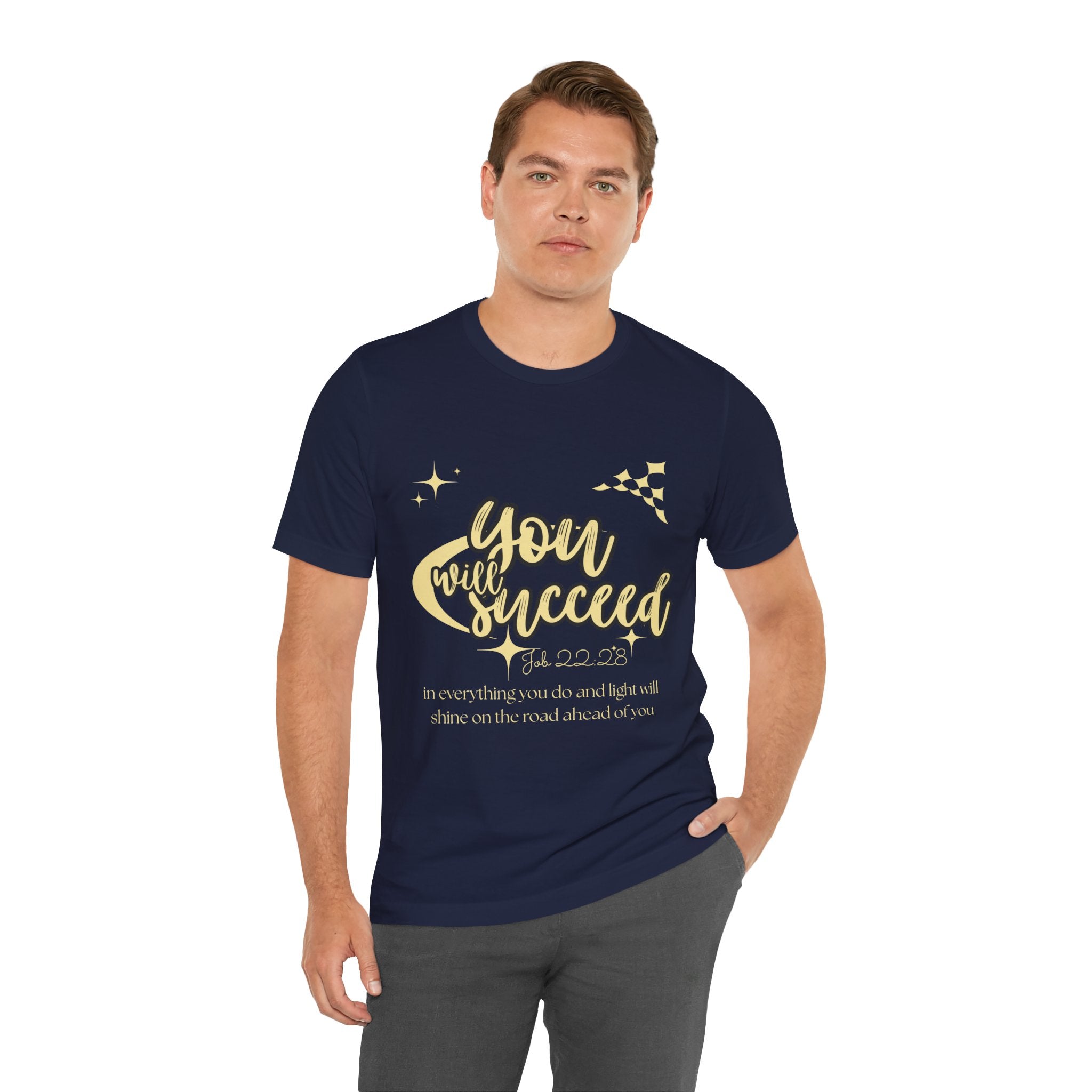 You Will Succeed Tee — Inspirational Christian Graphic T-Shirt (Acts 23:28)