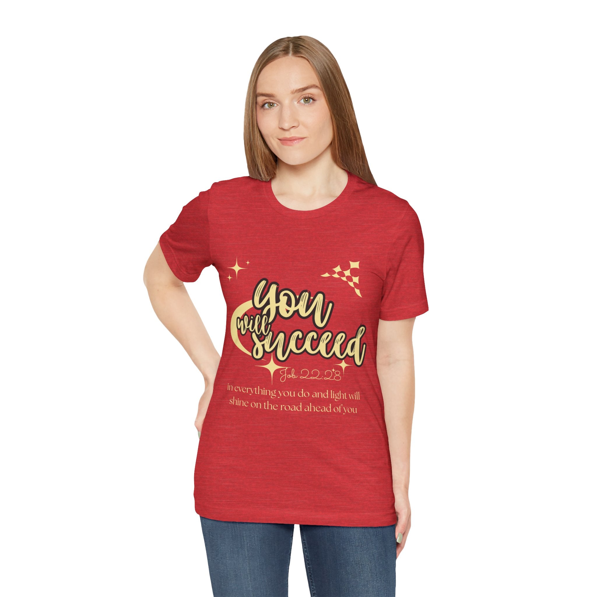 You Will Succeed Tee — Inspirational Christian Graphic T-Shirt (Acts 23:28)