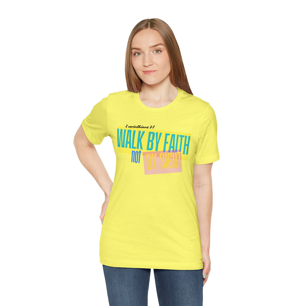 Walk By Faith Not By Sight T-Shirt | Inspirational Christian Scripture Tee