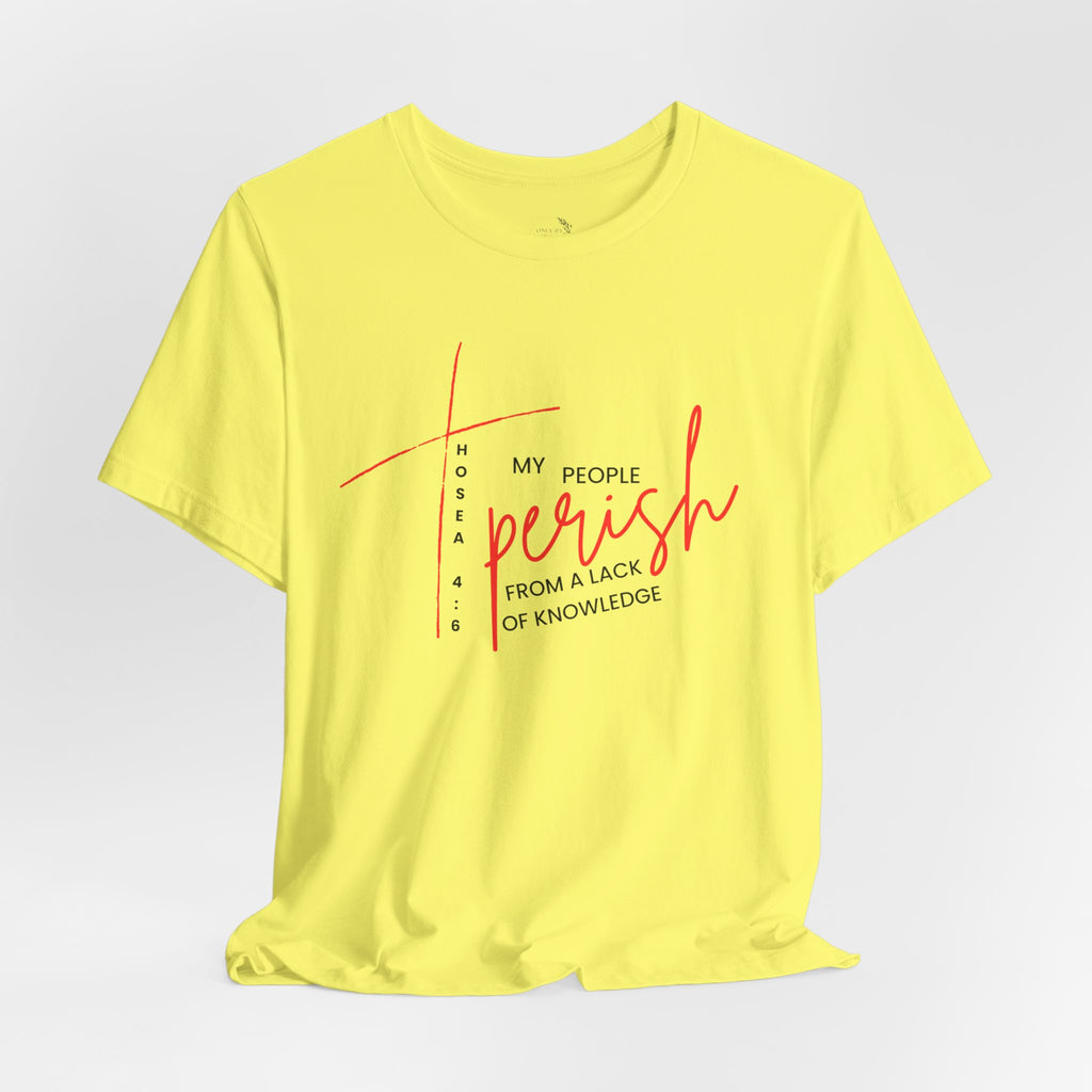 Faith Graphic Tee — "My People Perish from a Lack of Knowledge"