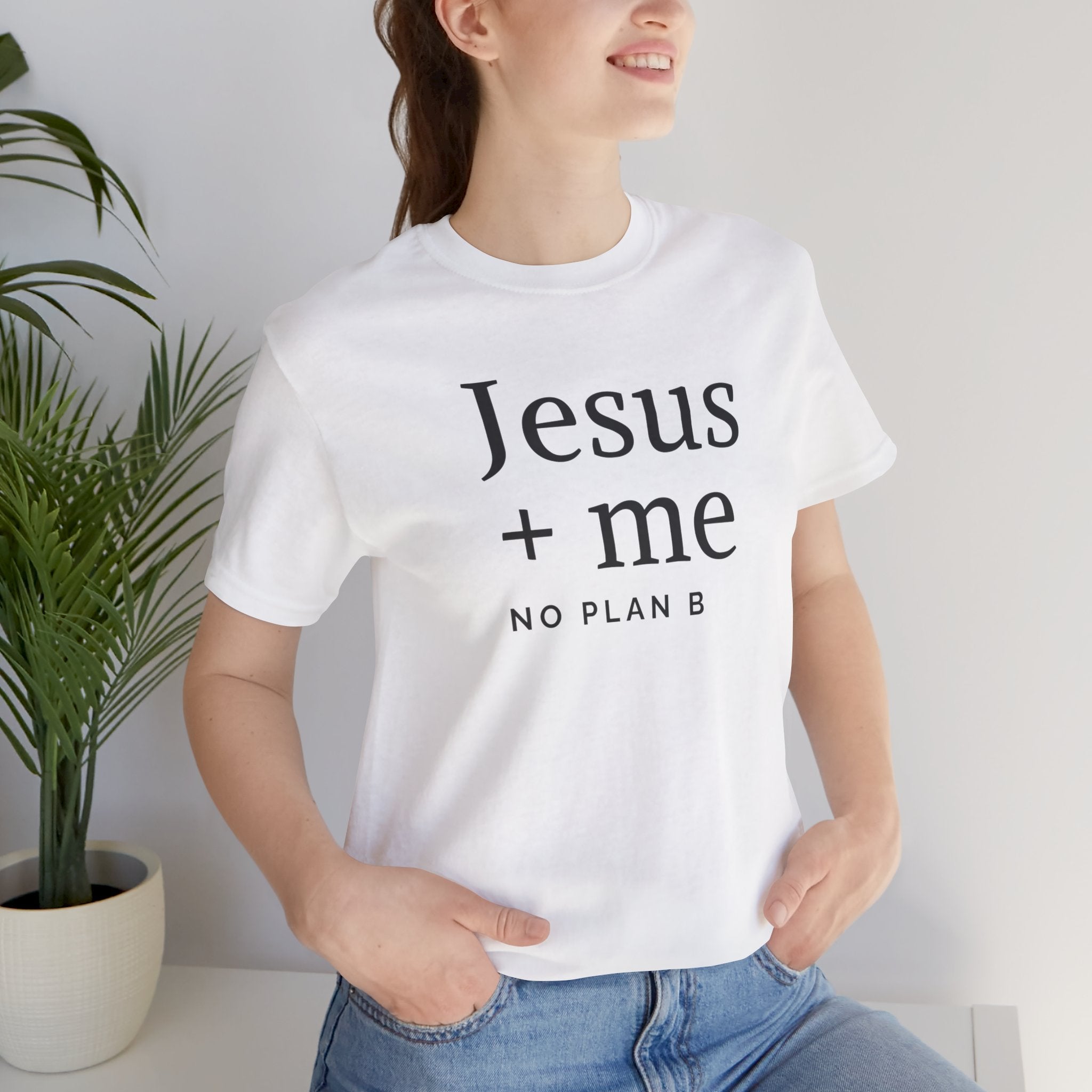 Jesus + Me No Plan B T-Shirt | Christian Cross Scripture Tee
