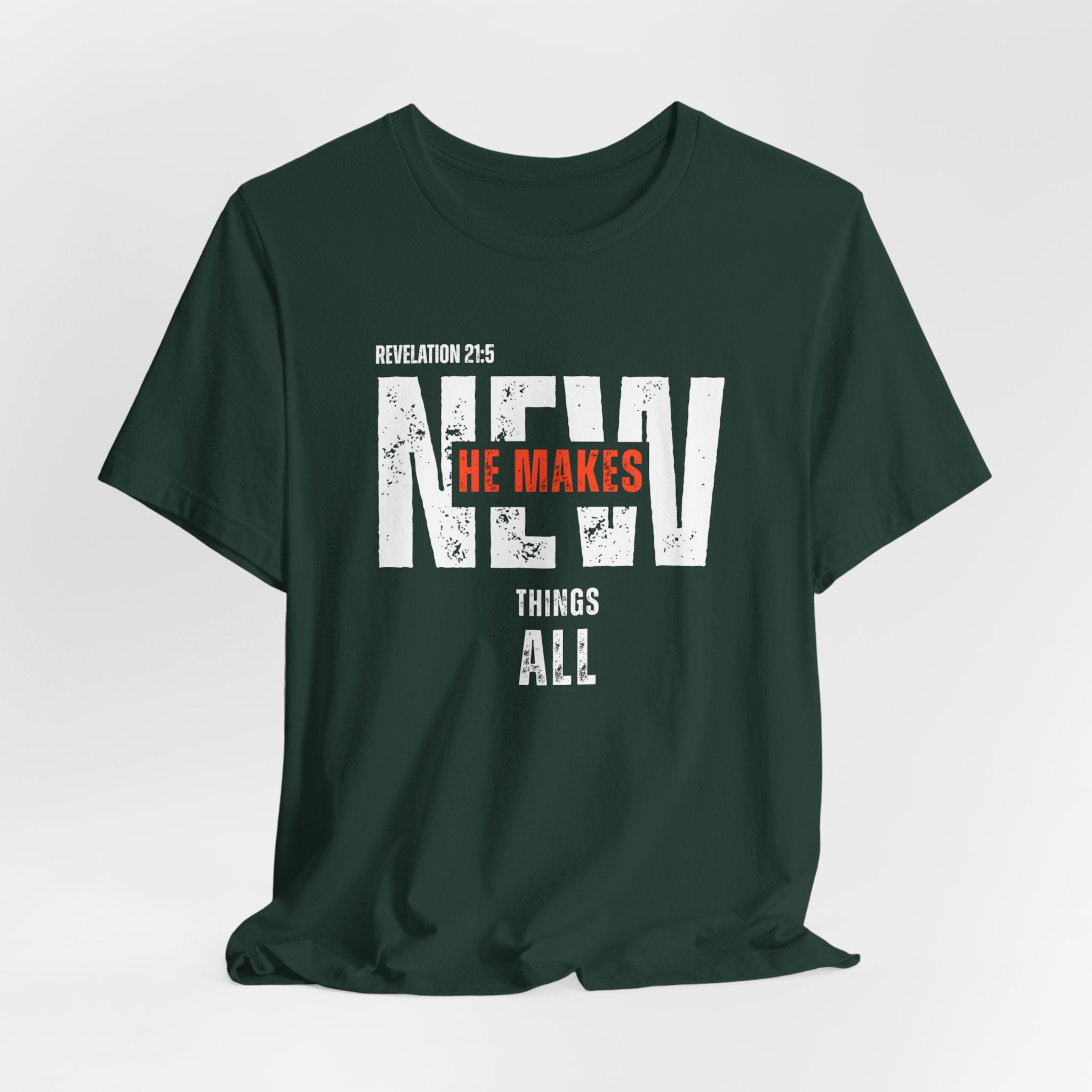 All Things New T‑Shirt — Christian Verse 'He Makes All Things New' Faith Tee