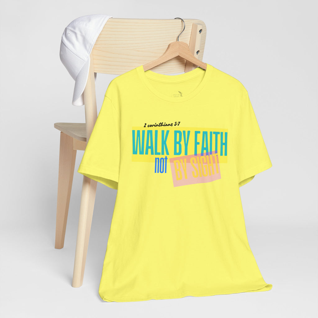 Walk By Faith Not By Sight T-Shirt | Inspirational Christian Scripture Tee