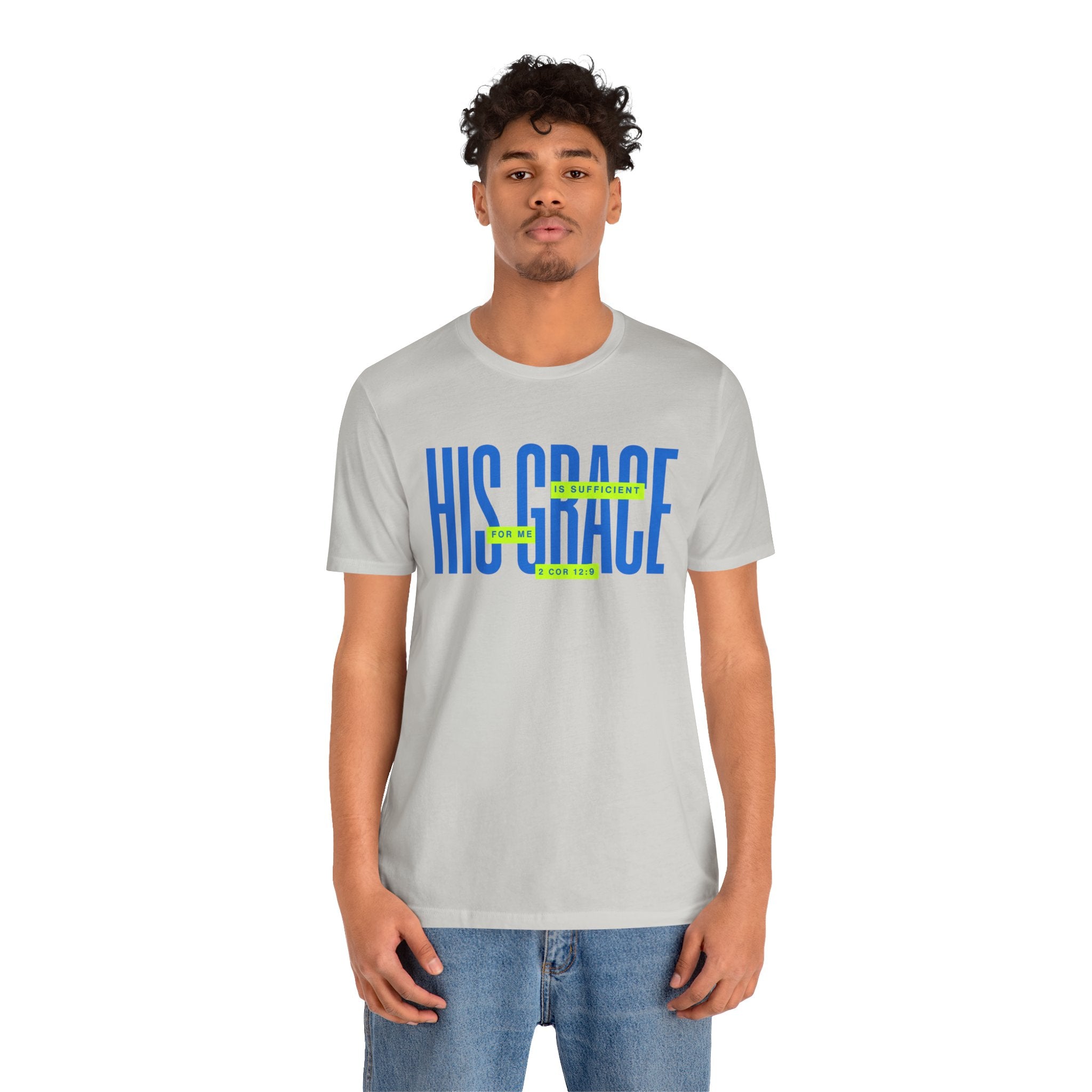 His Grace T-Shirt — "His Grace Is Sufficient" Inspirational Christian Tee