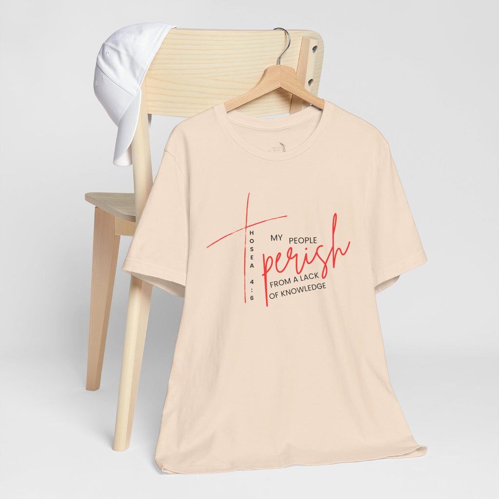 Faith Graphic Tee — "My People Perish from a Lack of Knowledge"