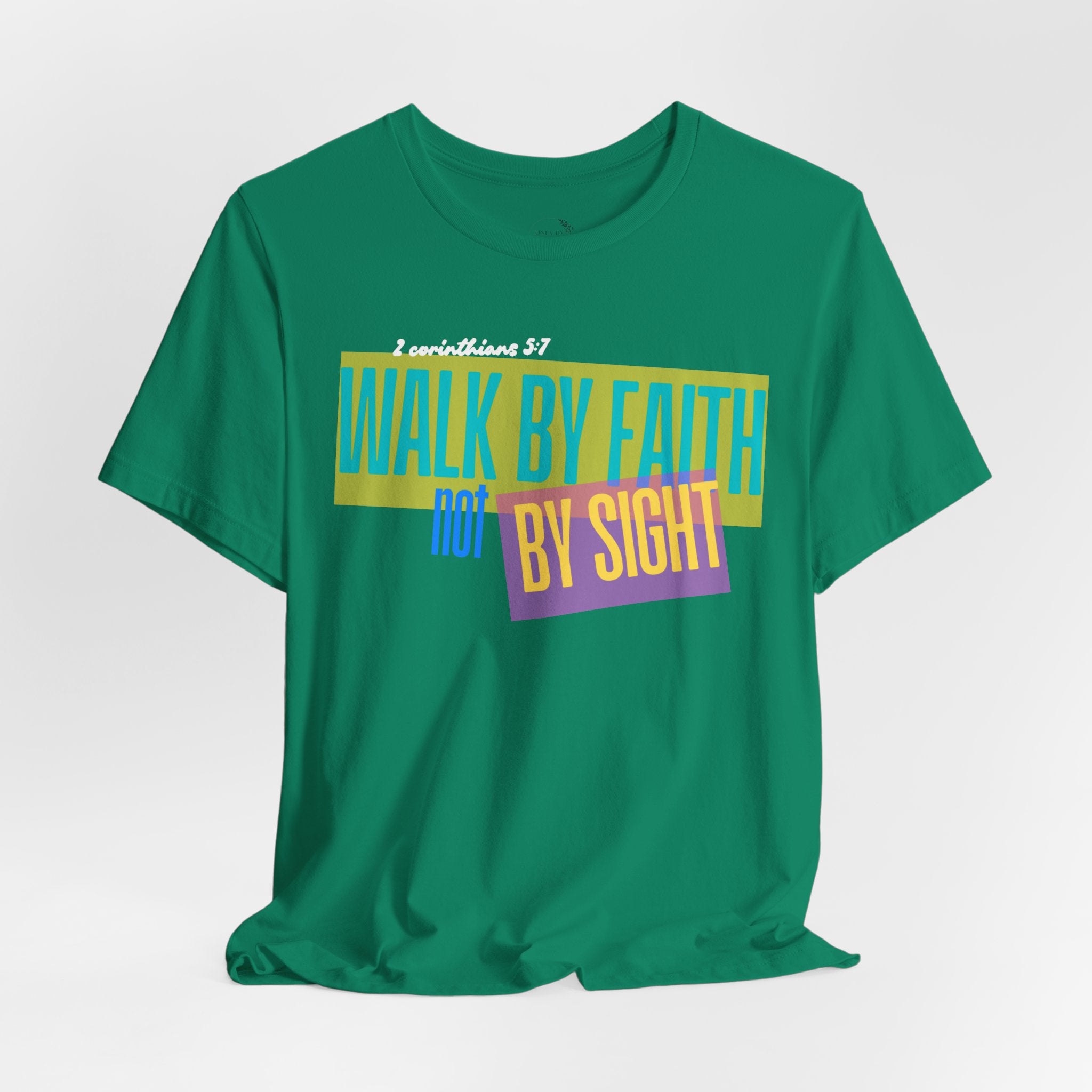 Walk By Faith Not By Sight T-Shirt | Inspirational Christian Scripture Tee