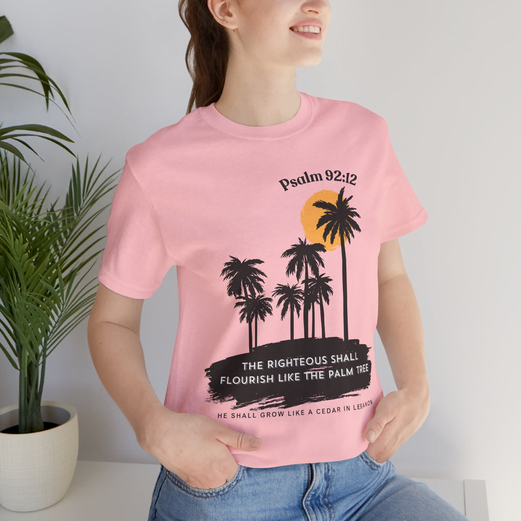 Psalm 92:12 Palm Tree Tee — "The Righteous Shall Flourish Like the Palm Tree" Christian T-Shirt