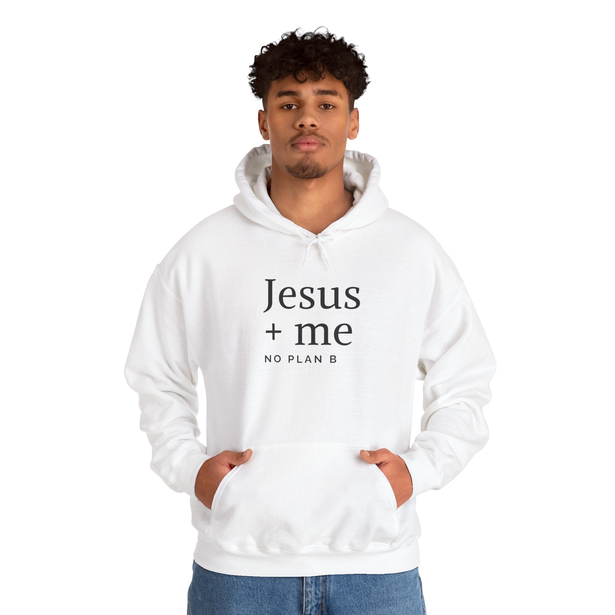 Jesus + Me No Plan B Hoodie | Christian Faith Sweatshirt