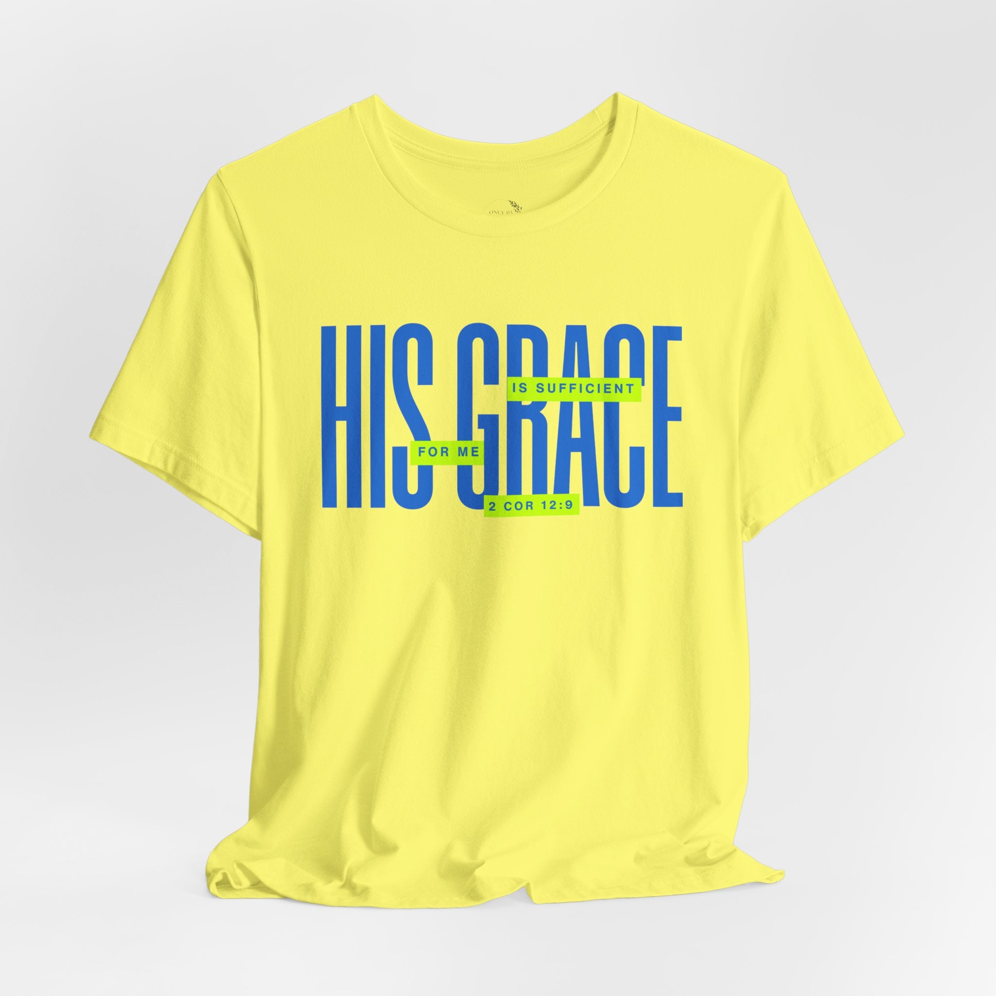 His Grace T-Shirt — "His Grace Is Sufficient" Inspirational Christian Tee