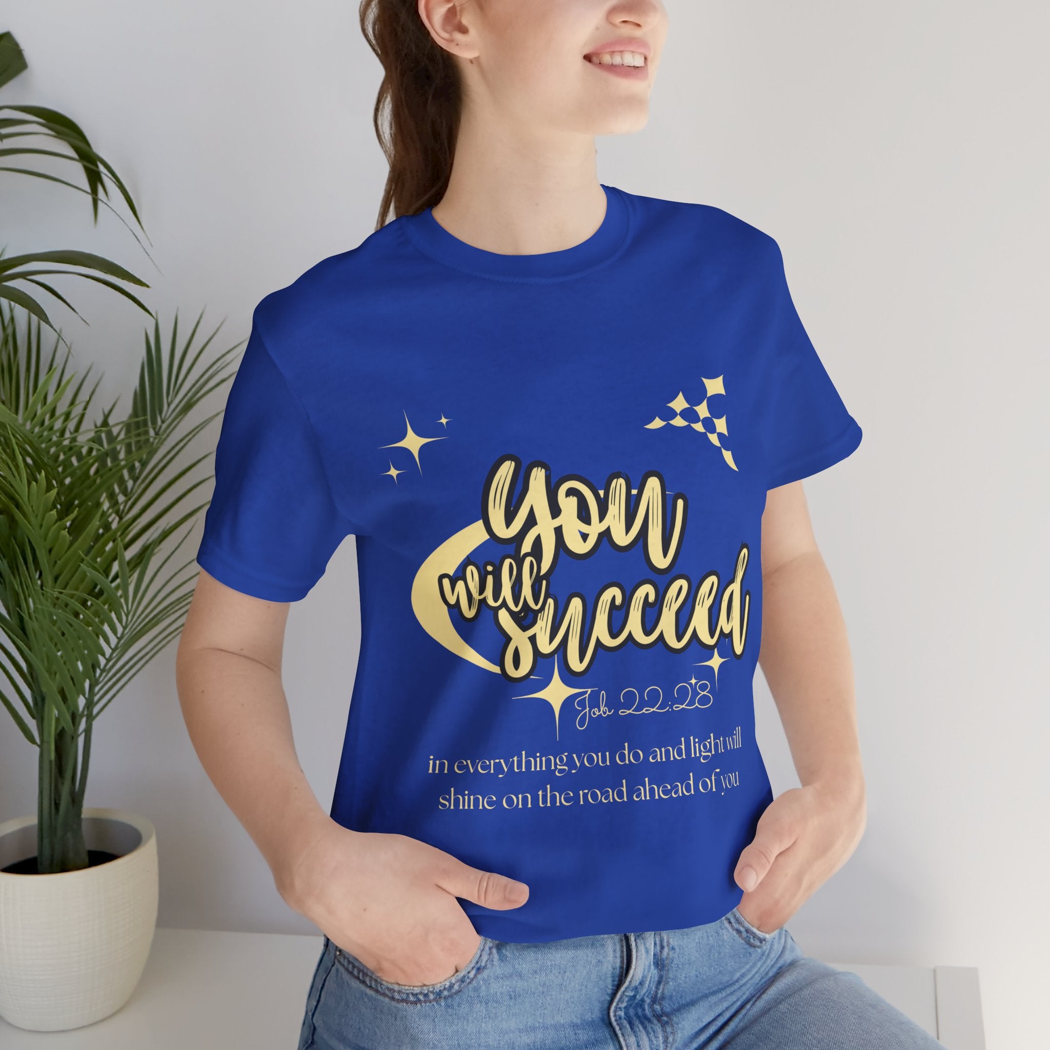 You Will Succeed Tee — Inspirational Christian Graphic T-Shirt (Acts 23:28)