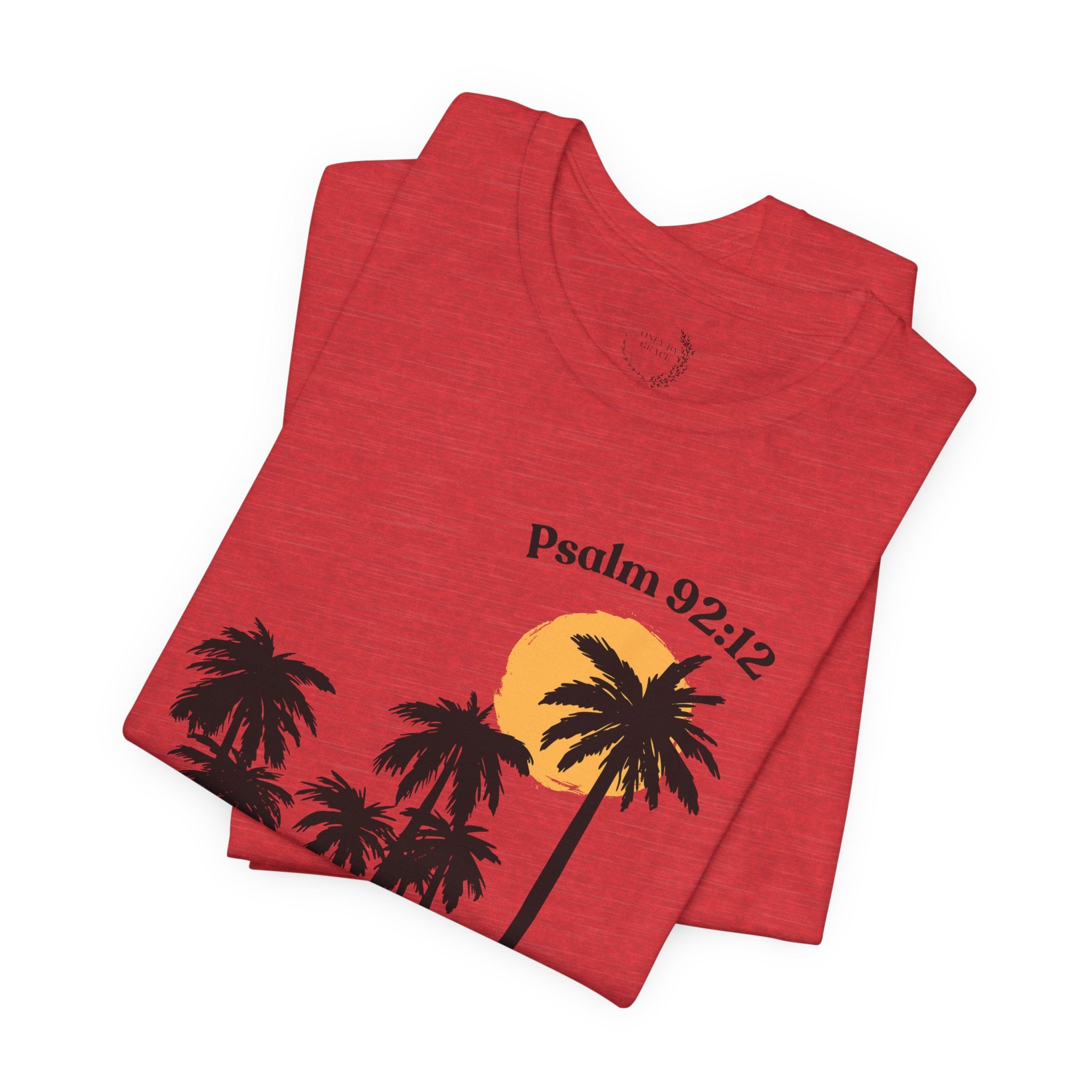 Psalm 92:12 Palm Tree Tee — "The Righteous Shall Flourish Like the Palm Tree" Christian T-Shirt