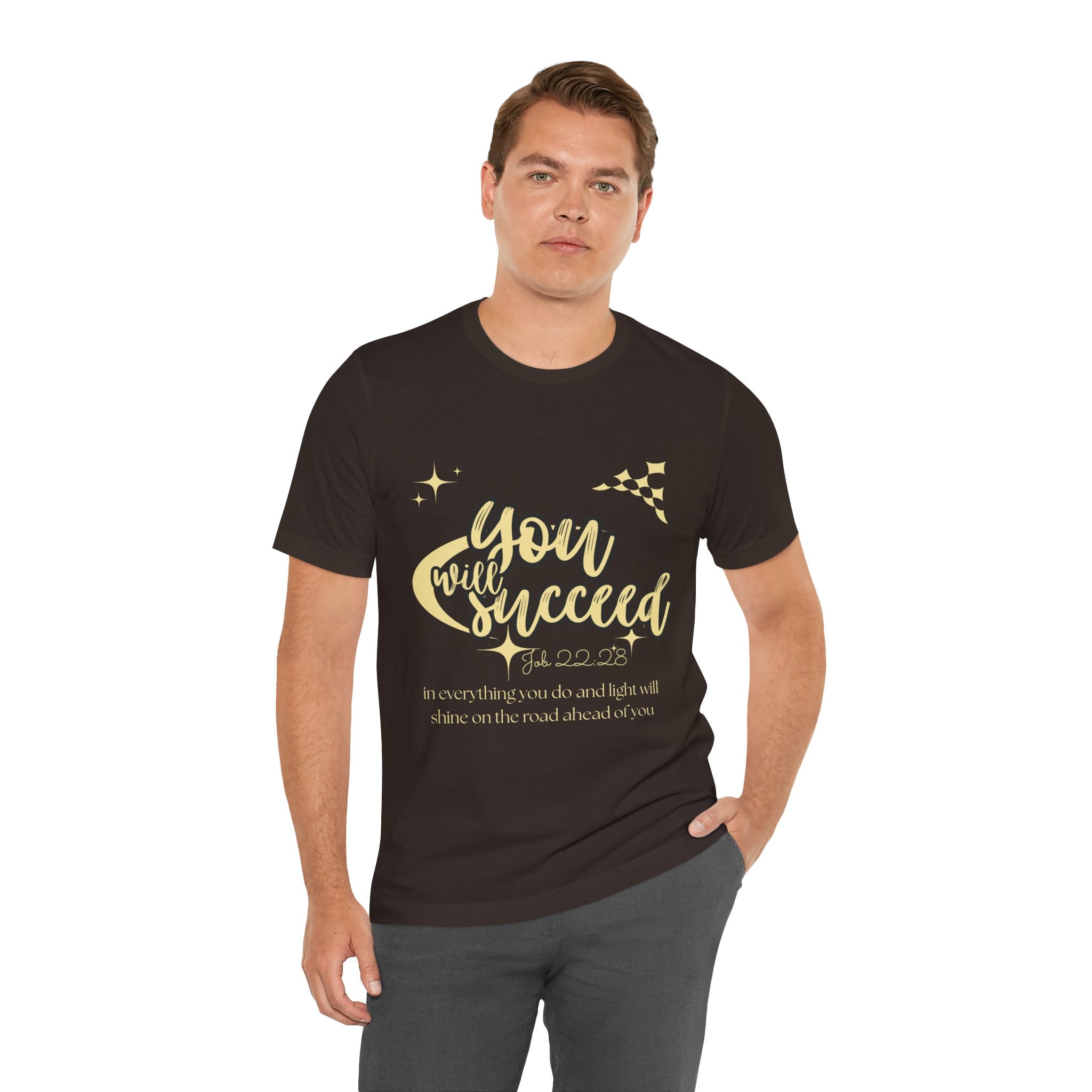 You Will Succeed Tee — Inspirational Christian Graphic T-Shirt (Acts 23:28)