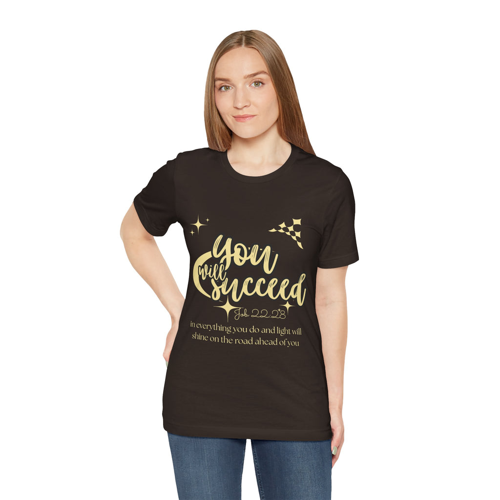 You Will Succeed Tee — Inspirational Christian Graphic T-Shirt (Acts 23:28)