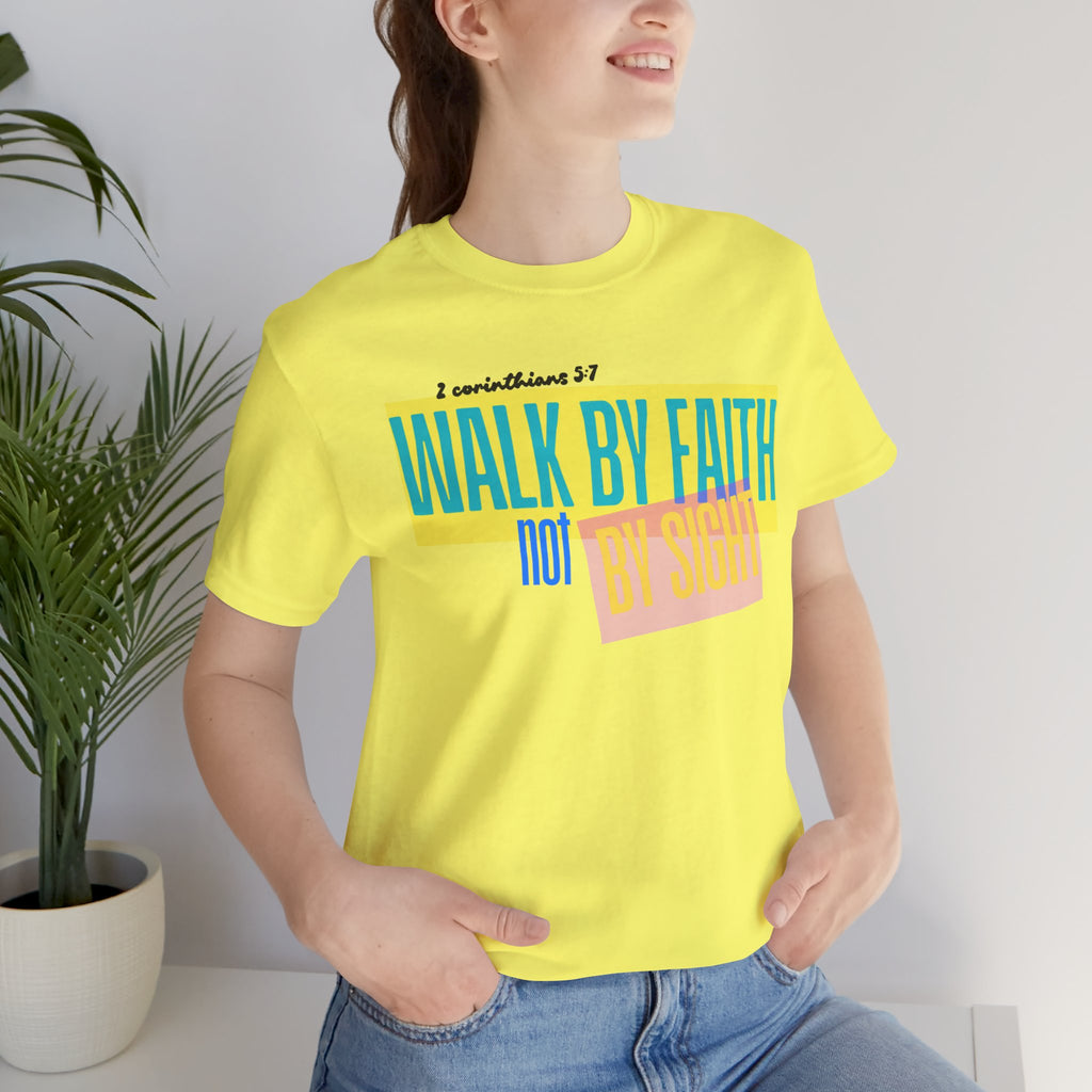 Walk By Faith Not By Sight T-Shirt | Inspirational Christian Scripture Tee