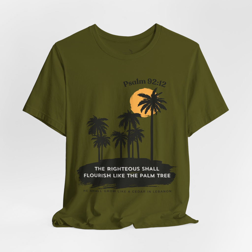 Psalm 92:12 Palm Tree Tee — "The Righteous Shall Flourish Like the Palm Tree" Christian T-Shirt