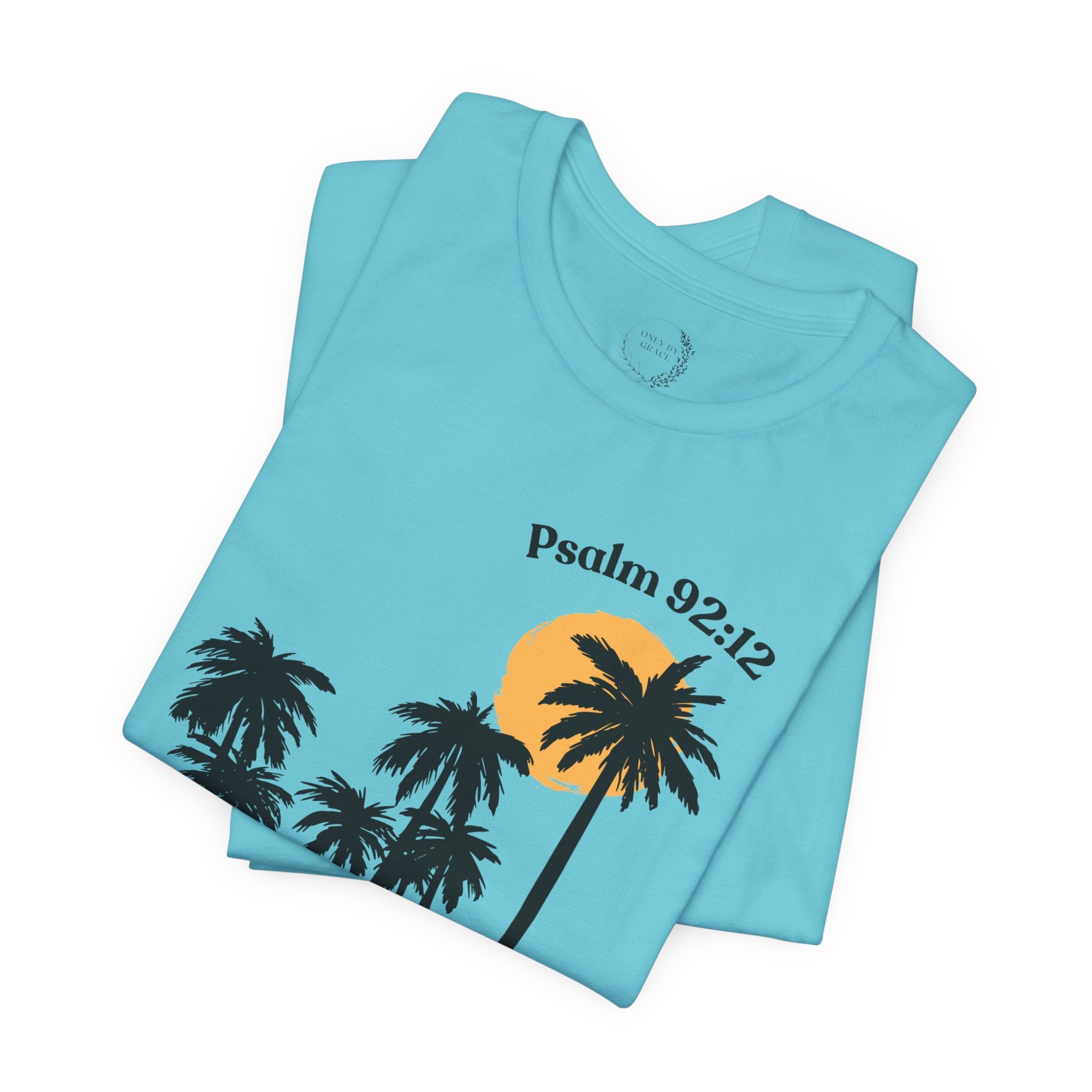 Psalm 92:12 Palm Tree Tee — "The Righteous Shall Flourish Like the Palm Tree" Christian T-Shirt