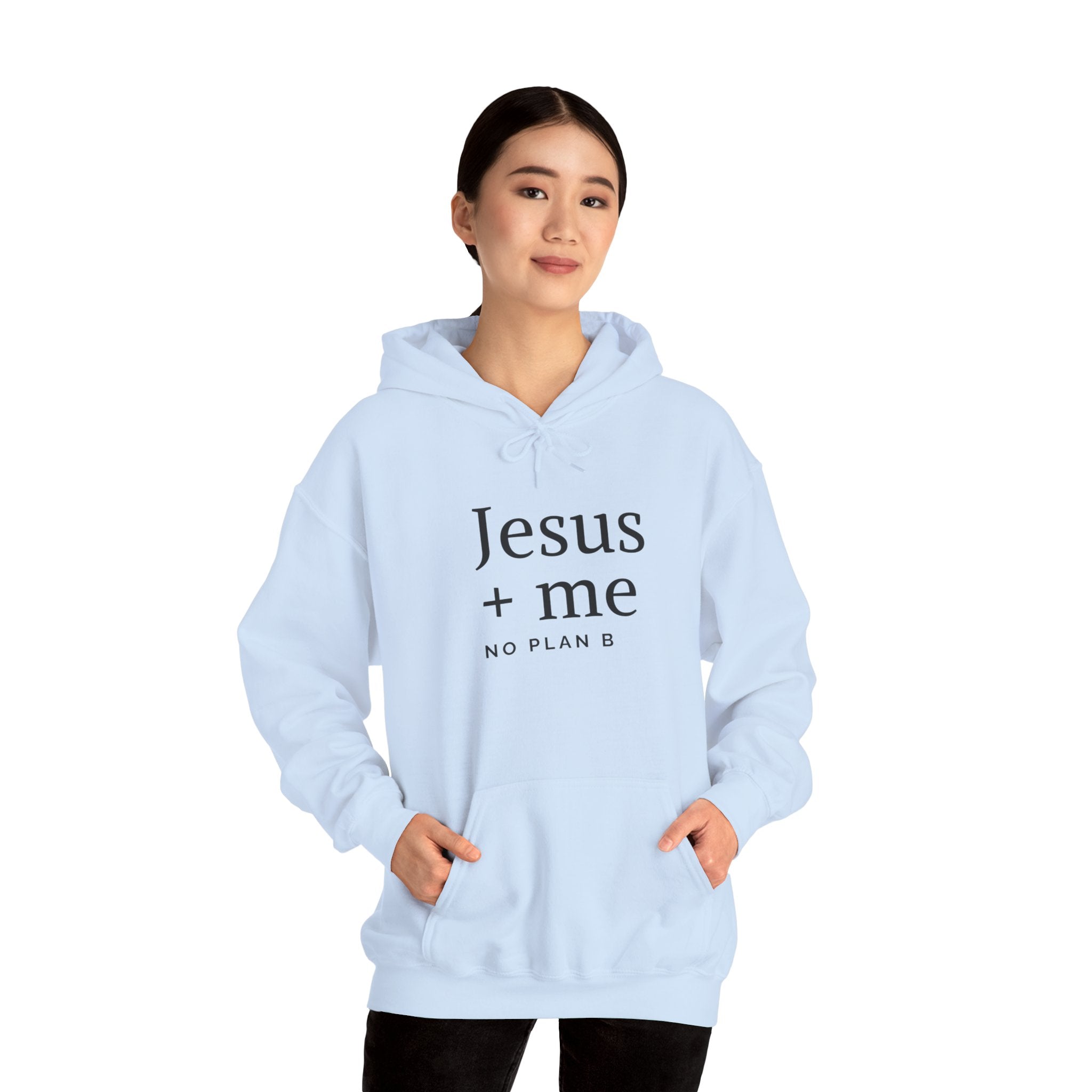 Jesus + Me No Plan B Hoodie | Christian Faith Sweatshirt