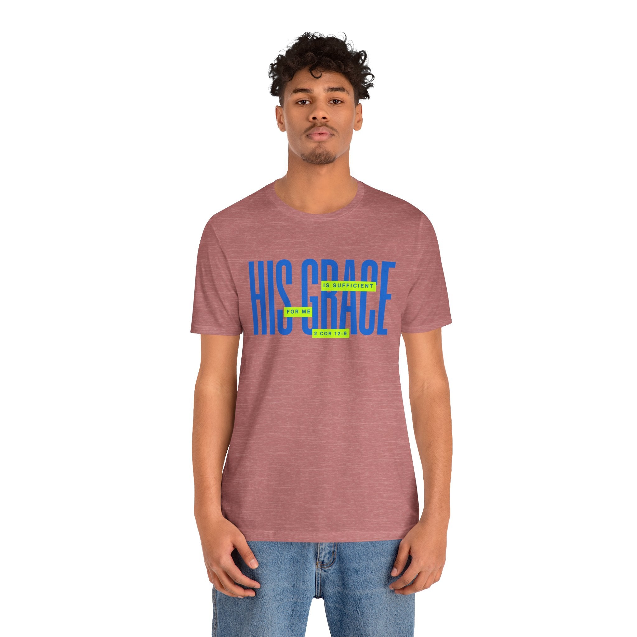 His Grace T-Shirt — "His Grace Is Sufficient" Inspirational Christian Tee
