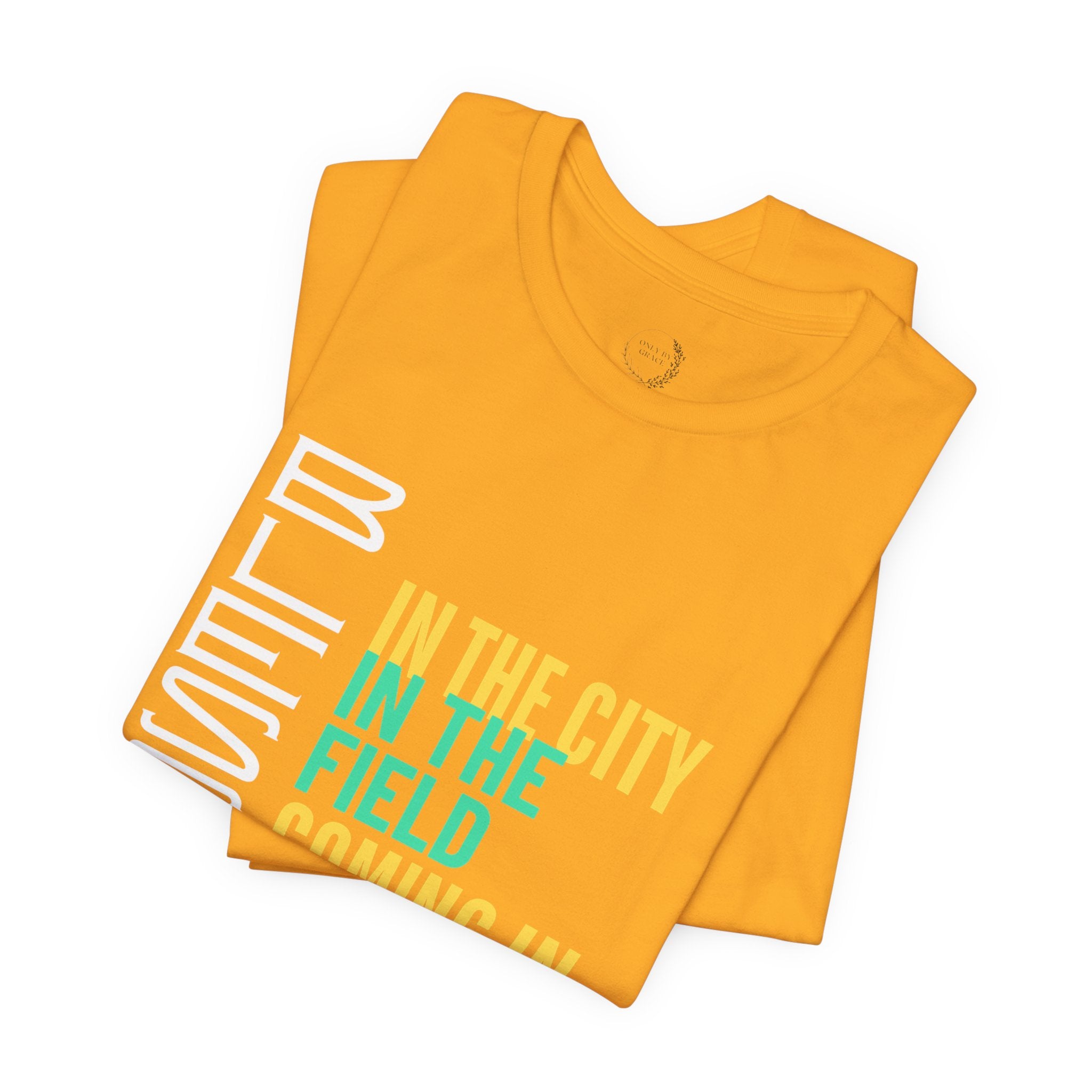 Blessed vertical text T-Shirt | In the city, in the field, coming in, going out