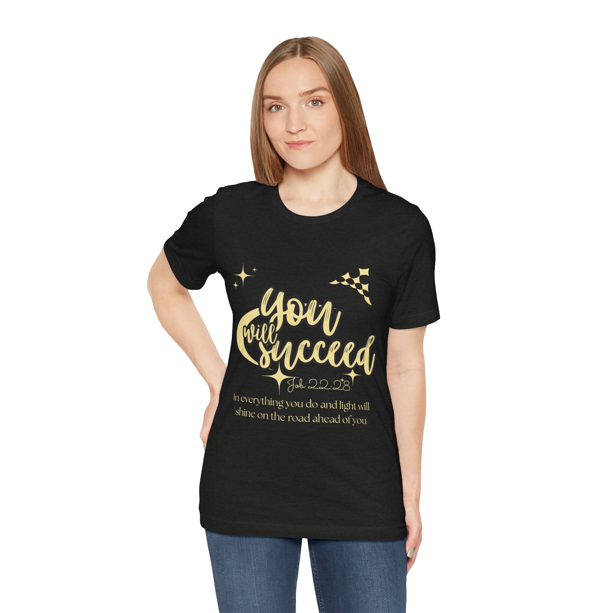 You Will Succeed Tee — Inspirational Christian Graphic T-Shirt (Acts 23:28)