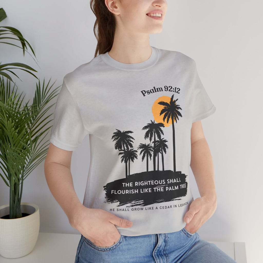 Psalm 92:12 Palm Tree Tee — "The Righteous Shall Flourish Like the Palm Tree" Christian T-Shirt
