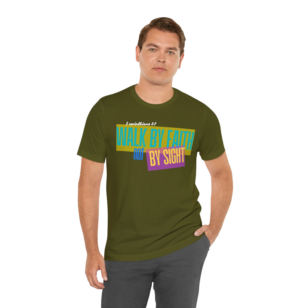 Walk By Faith Not By Sight T-Shirt | Inspirational Christian Scripture Tee