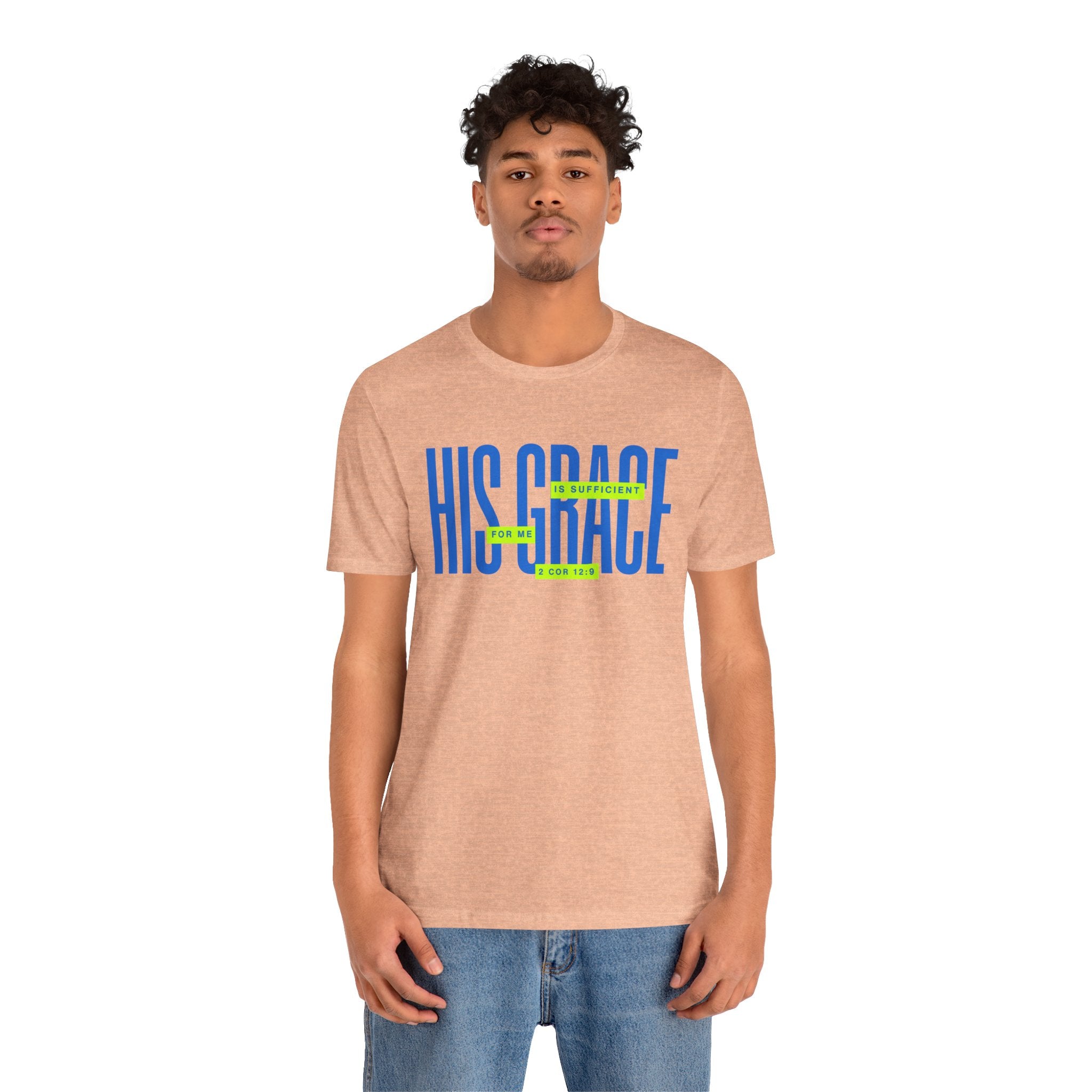 His Grace T-Shirt — "His Grace Is Sufficient" Inspirational Christian Tee