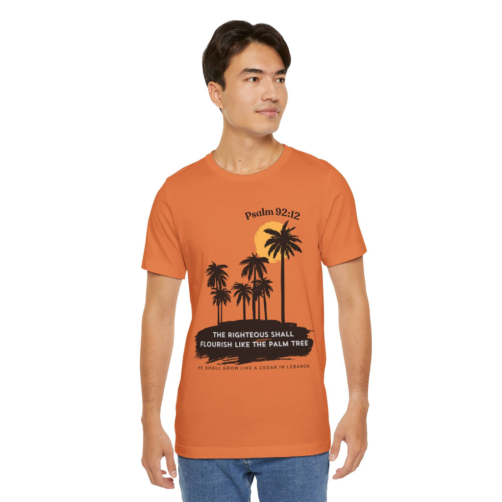Psalm 92:12 Palm Tree Tee — "The Righteous Shall Flourish Like the Palm Tree" Christian T-Shirt