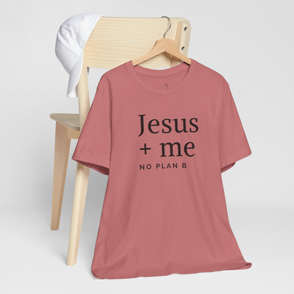 Jesus + Me No Plan B T-Shirt | Christian Cross Scripture Tee
