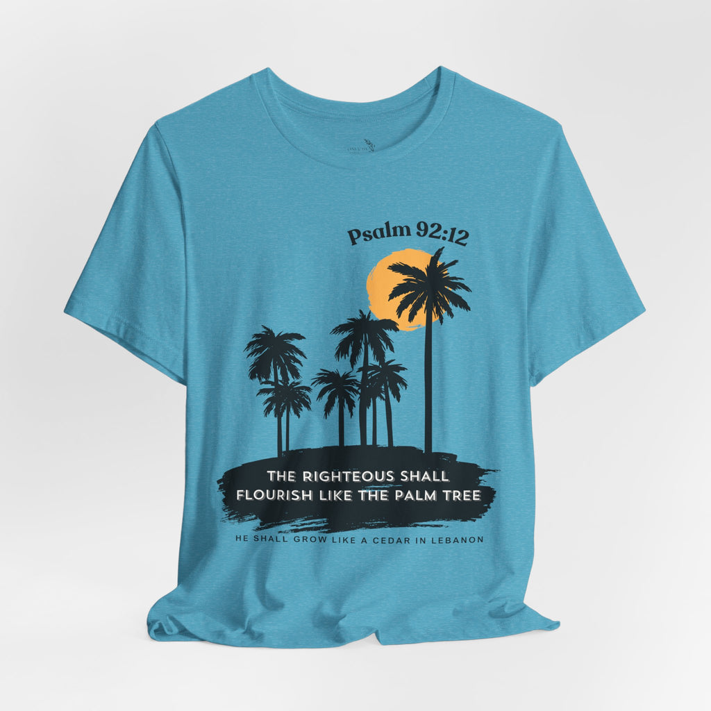 Psalm 92:12 Palm Tree Tee — "The Righteous Shall Flourish Like the Palm Tree" Christian T-Shirt