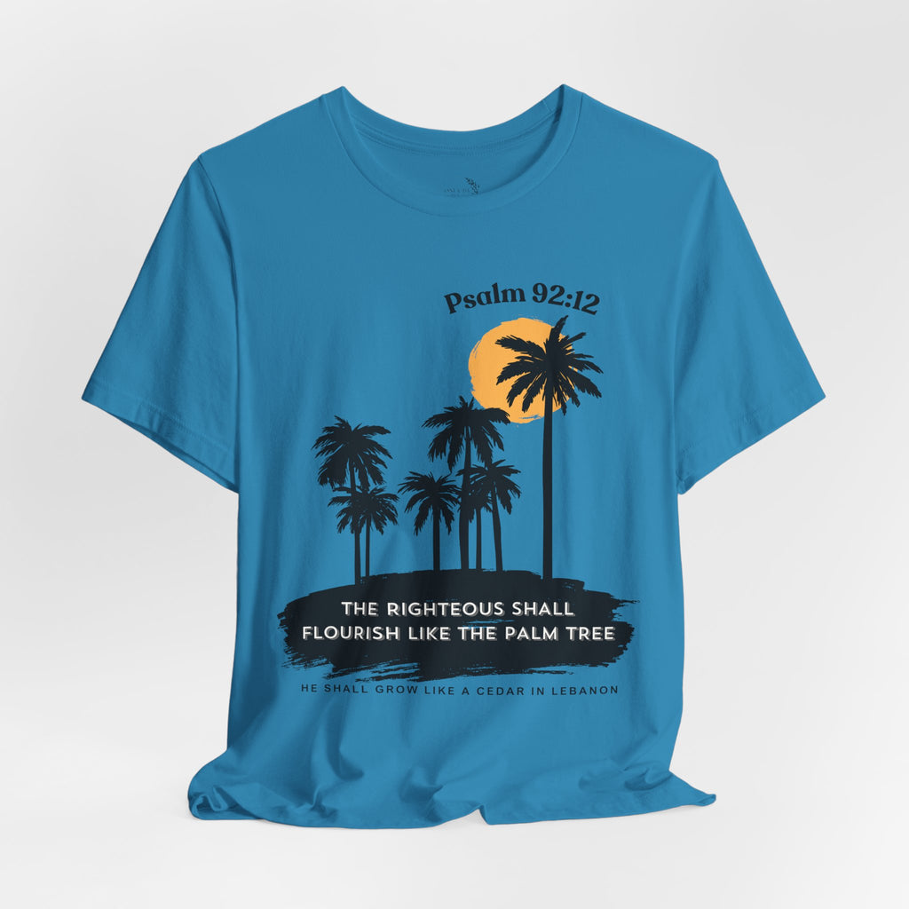 Psalm 92:12 Palm Tree Tee — "The Righteous Shall Flourish Like the Palm Tree" Christian T-Shirt