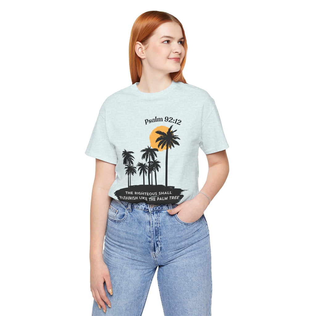 Psalm 92:12 Palm Tree Tee — "The Righteous Shall Flourish Like the Palm Tree" Christian T-Shirt