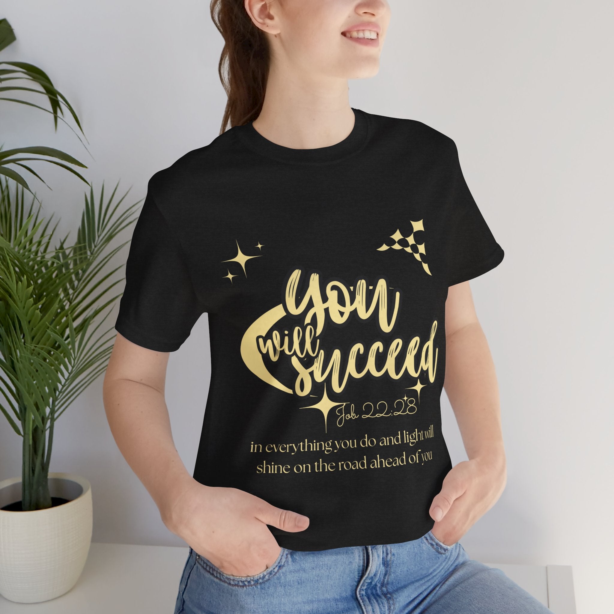 You Will Succeed Tee — Inspirational Christian Graphic T-Shirt (Acts 23:28)