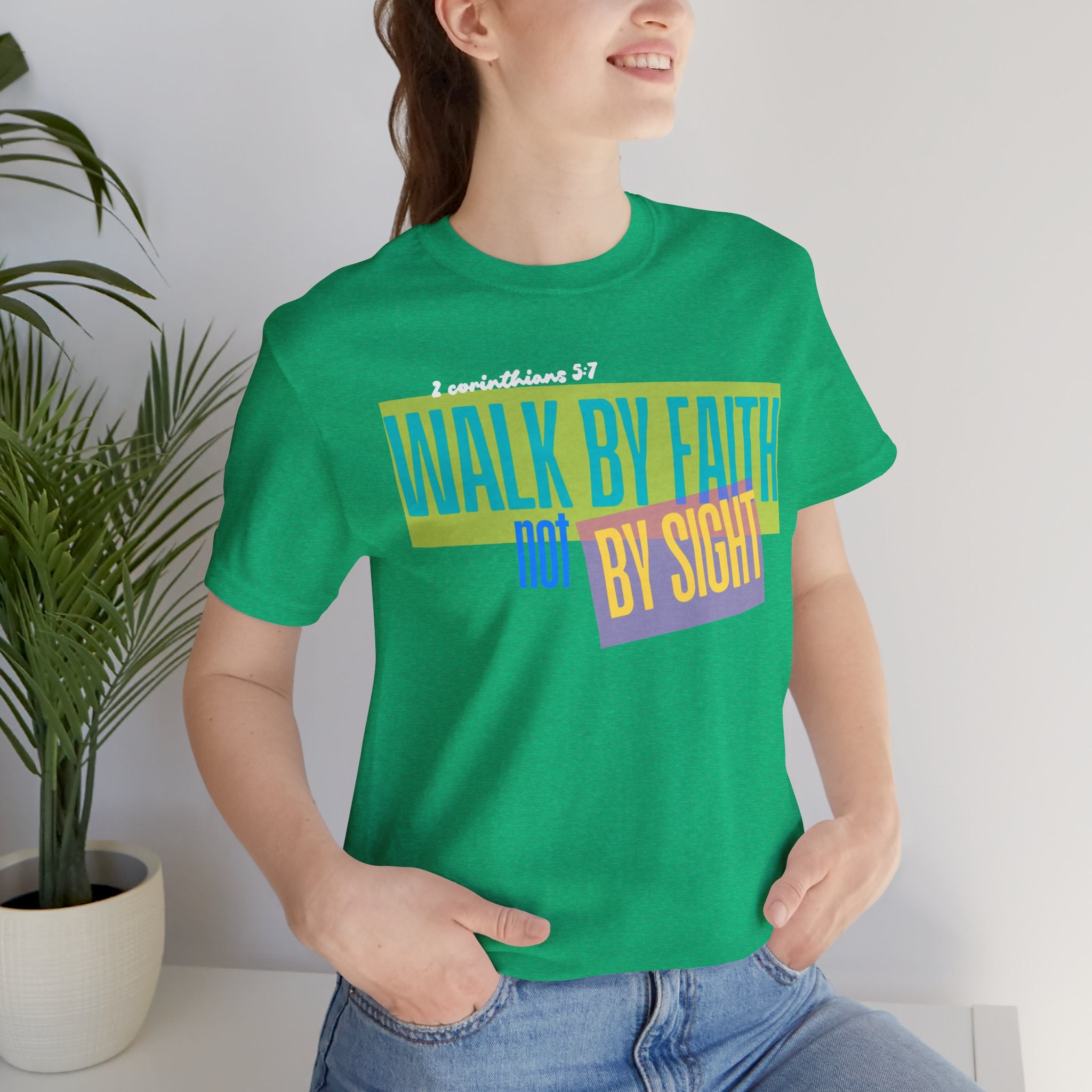 Walk By Faith Not By Sight T-Shirt | Inspirational Christian Scripture Tee