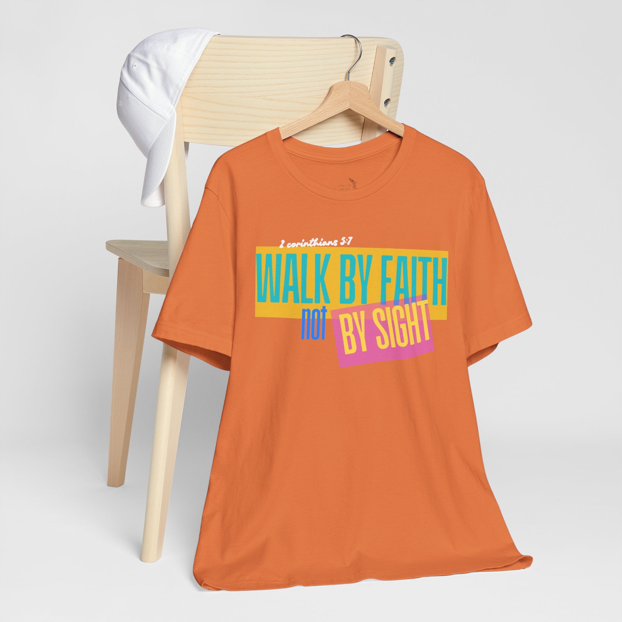 Walk By Faith Not By Sight T-Shirt | Inspirational Christian Scripture Tee