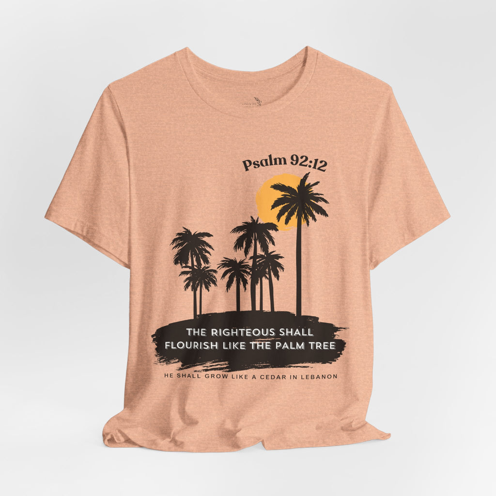 Psalm 92:12 Palm Tree Tee — "The Righteous Shall Flourish Like the Palm Tree" Christian T-Shirt
