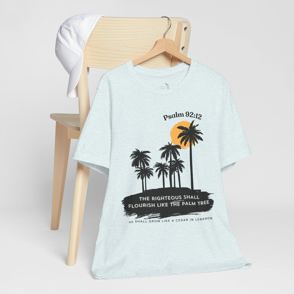 Psalm 92:12 Palm Tree Tee — "The Righteous Shall Flourish Like the Palm Tree" Christian T-Shirt
