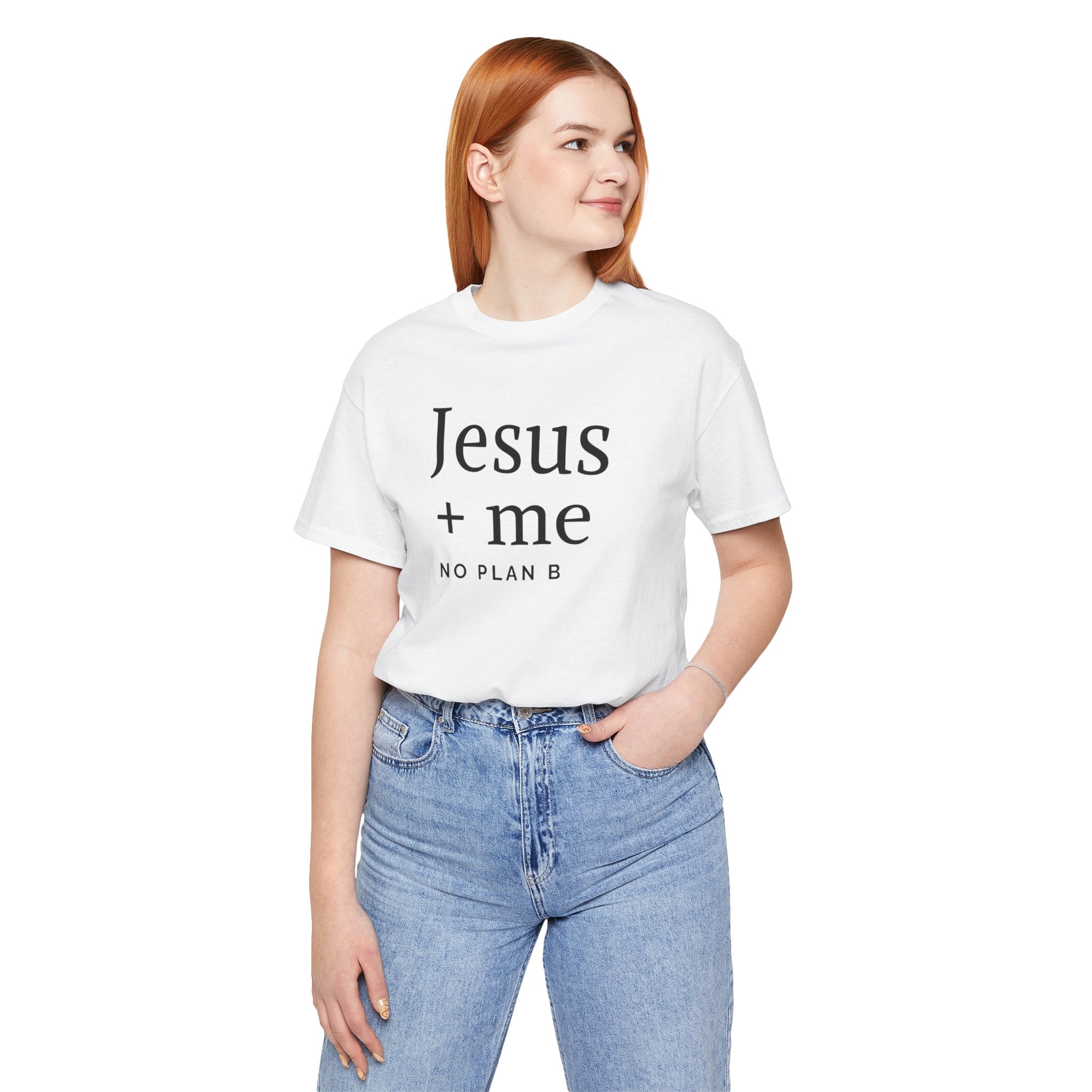 Jesus + Me No Plan B T-Shirt | Christian Cross Scripture Tee