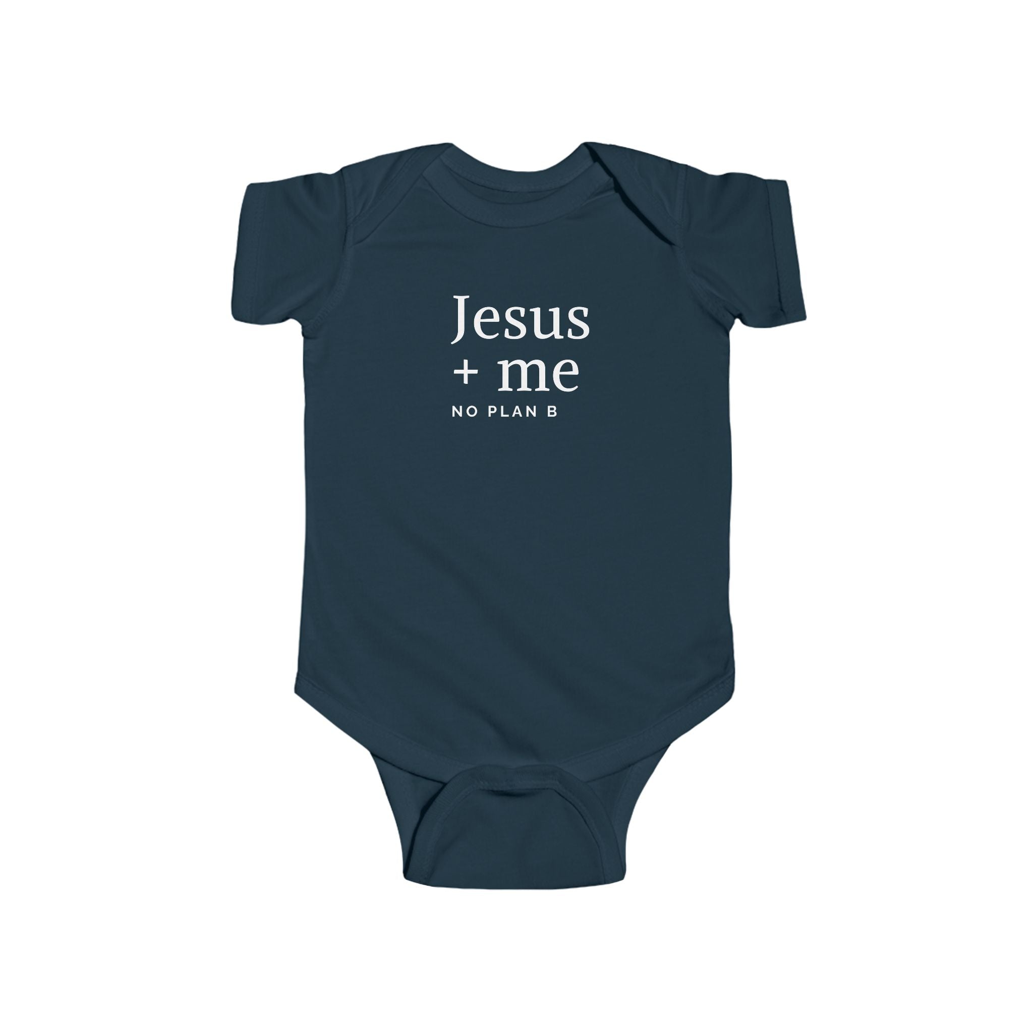 Infant Bodysuit — "Jesus + Me No Plan B" Christian Baby Onesie